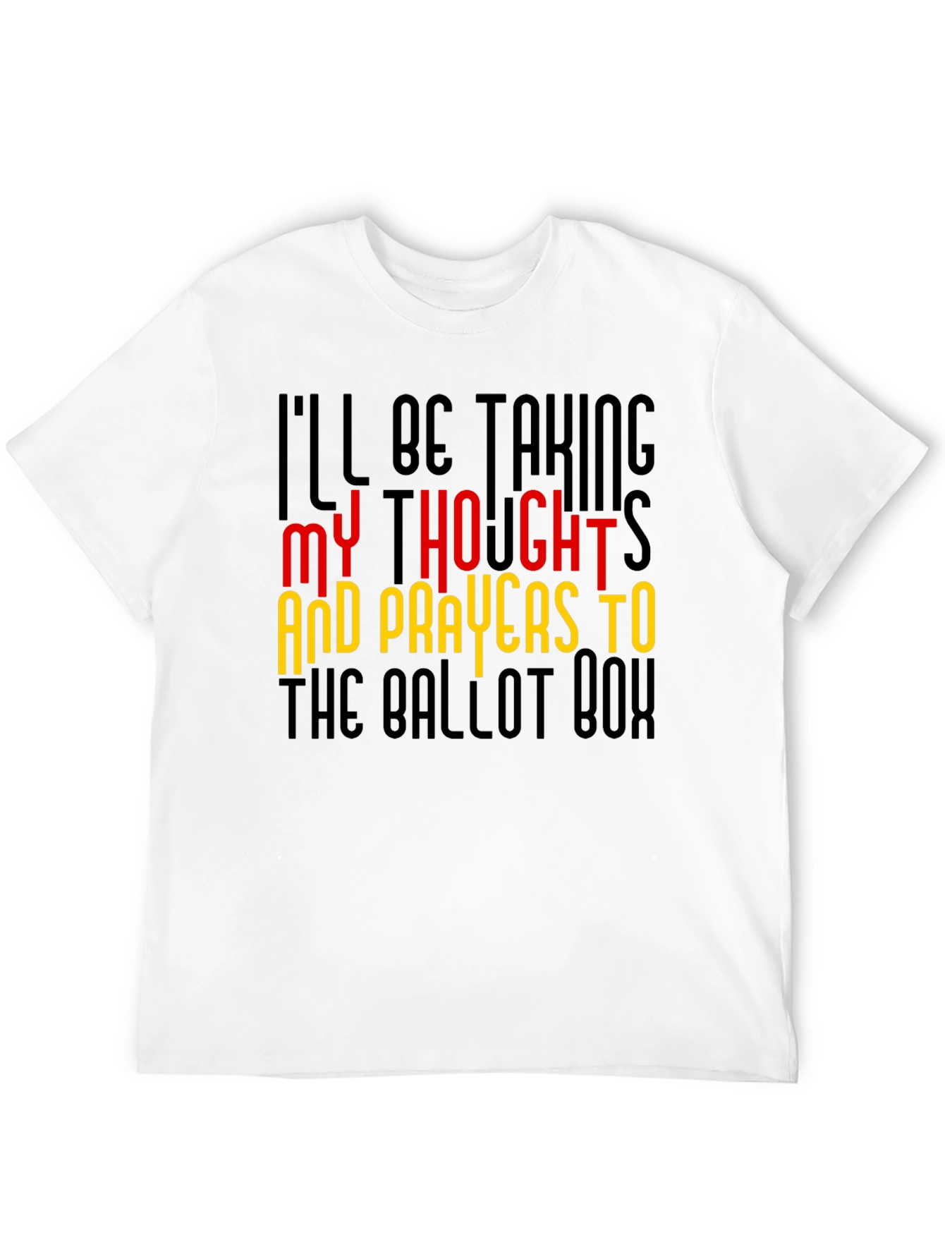 Ill Be Taking My Thoughts and Prayers T-Shirt