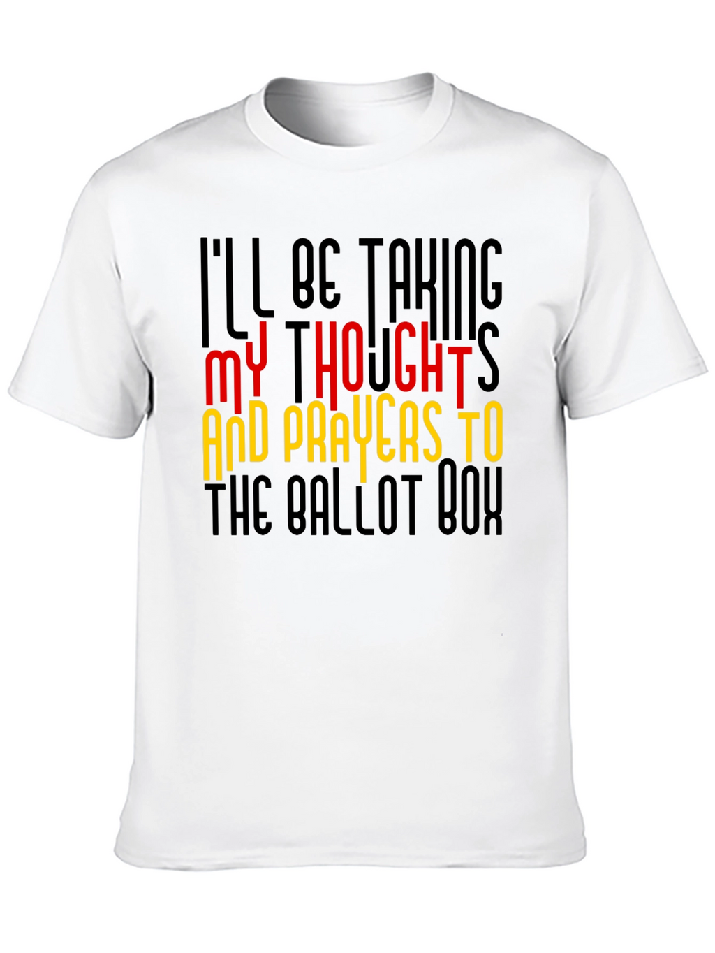 Ill Be Taking My Thoughts and Prayers T-Shirt