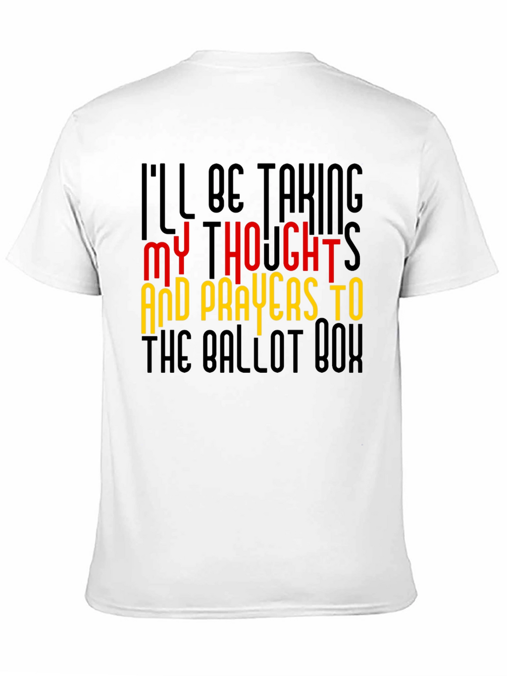 Ill Be Taking My Thoughts and Prayers T-Shirt
