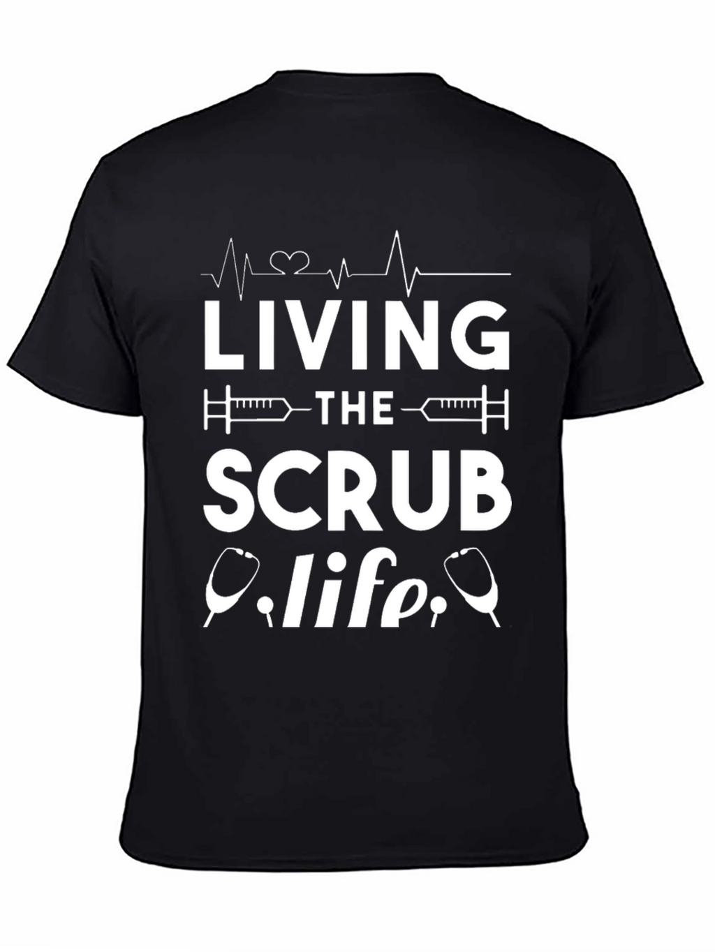 Living the Scrub Life T-Shirt - Medical Professional Apparel