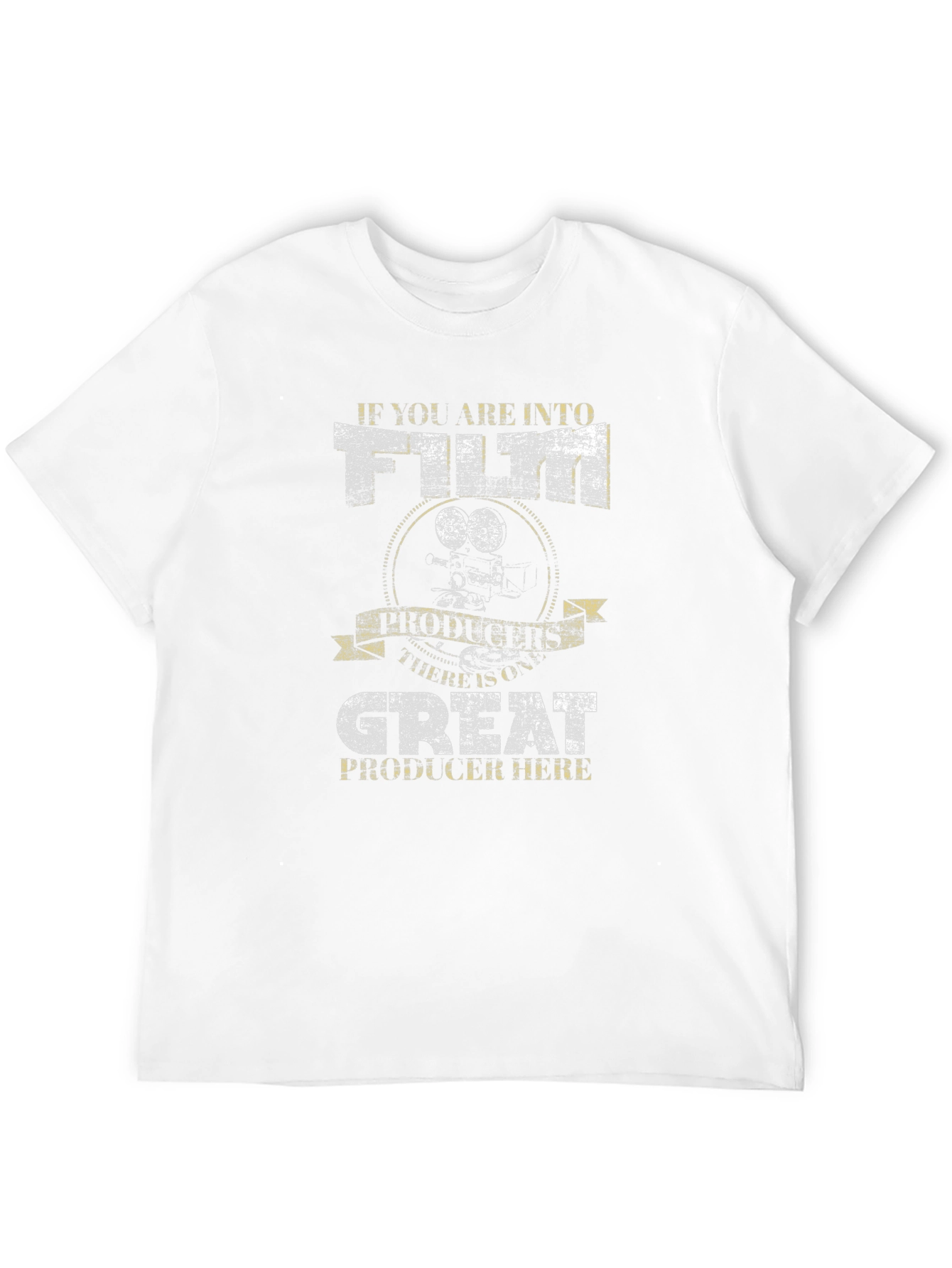 Film Producer T-Shirt: If You Are Into Film