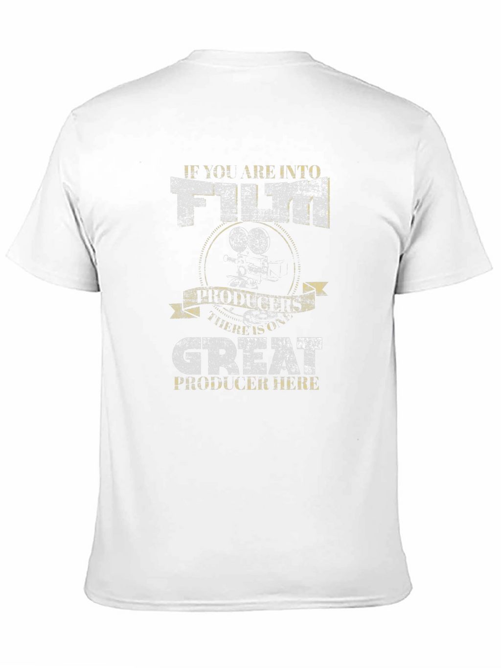 Film Producer T-Shirt: If You Are Into Film