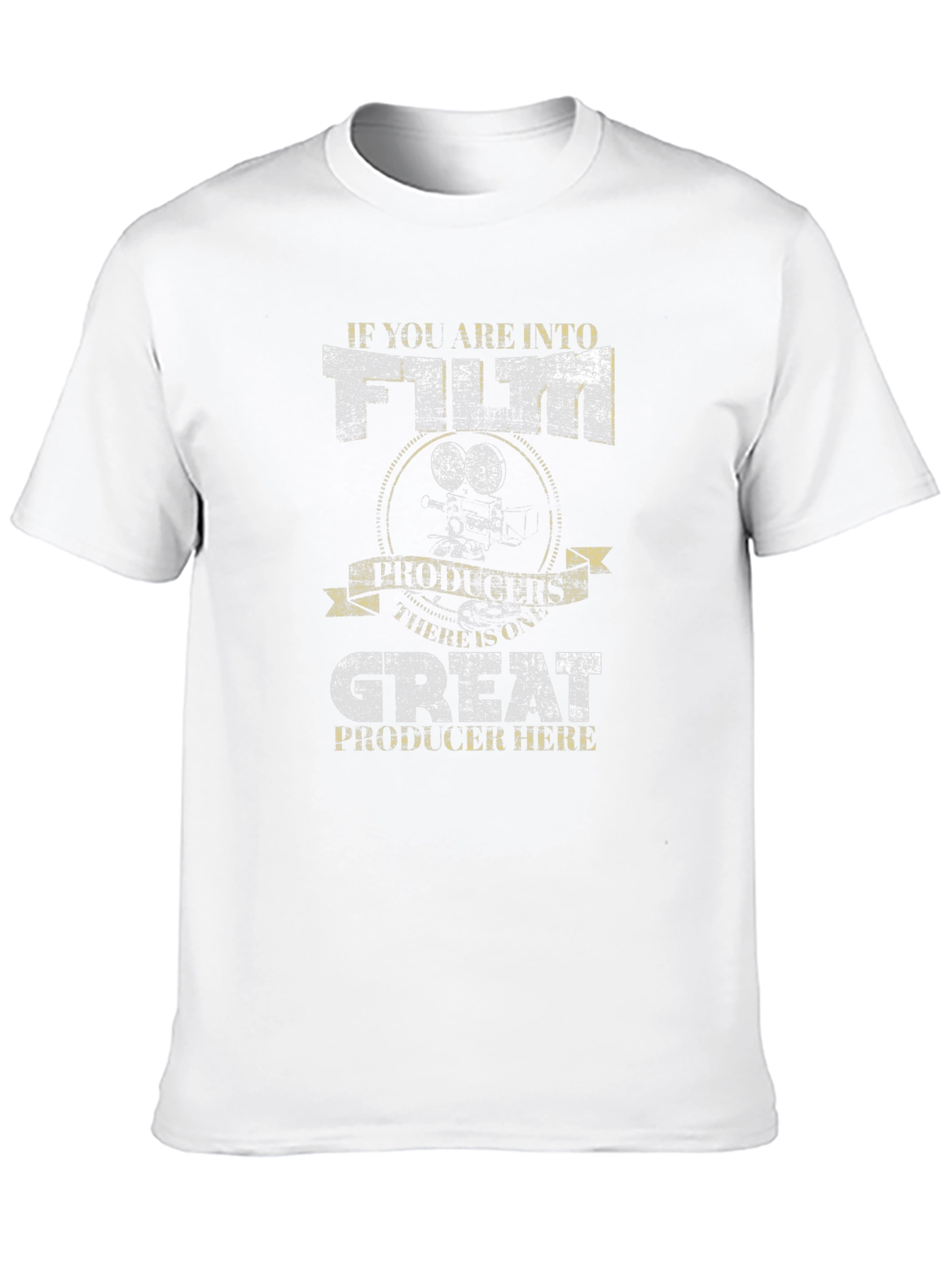 Film Producer T-Shirt: If You Are Into Film