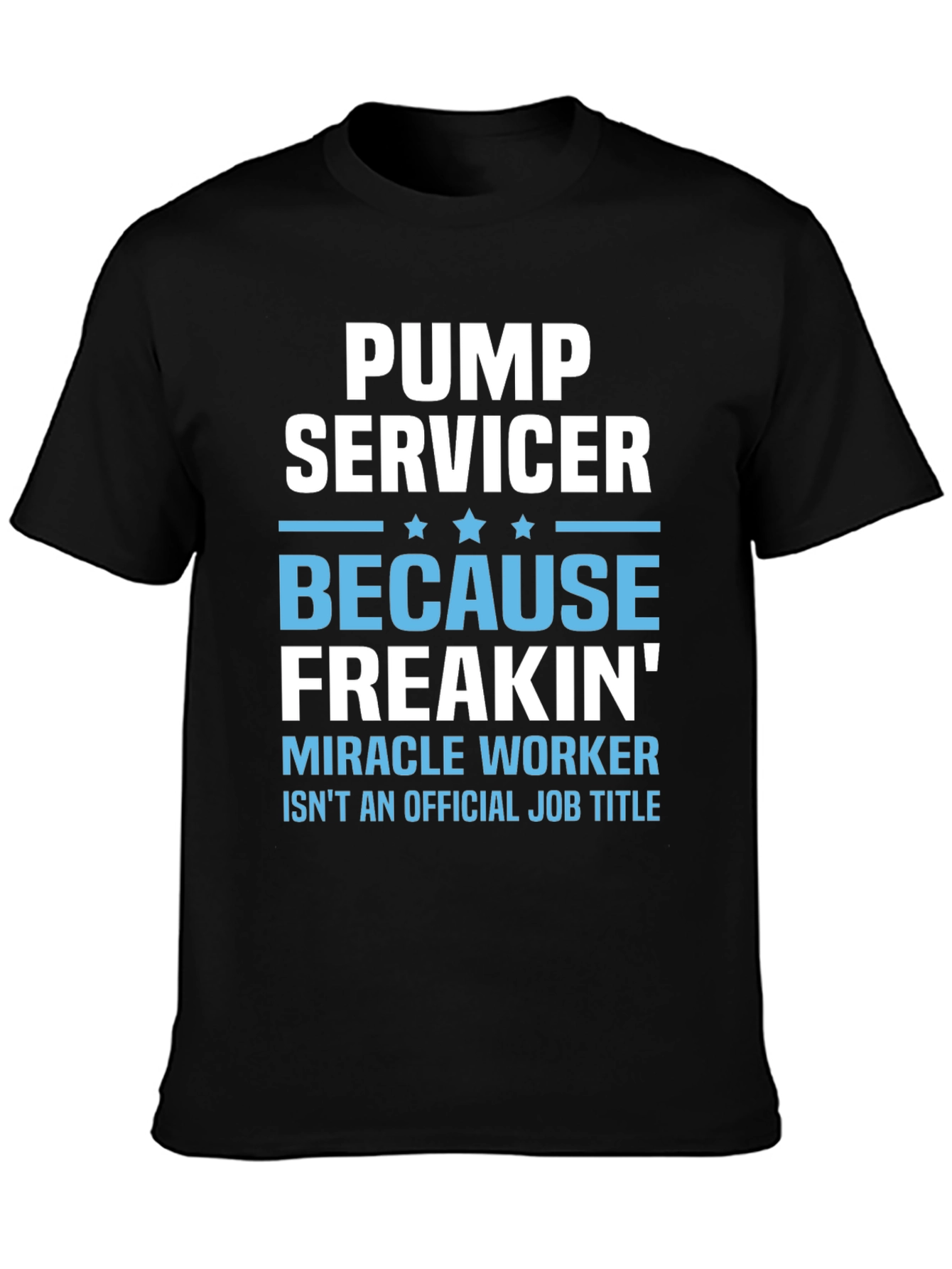 Pump Servicer Funny T-Shirt