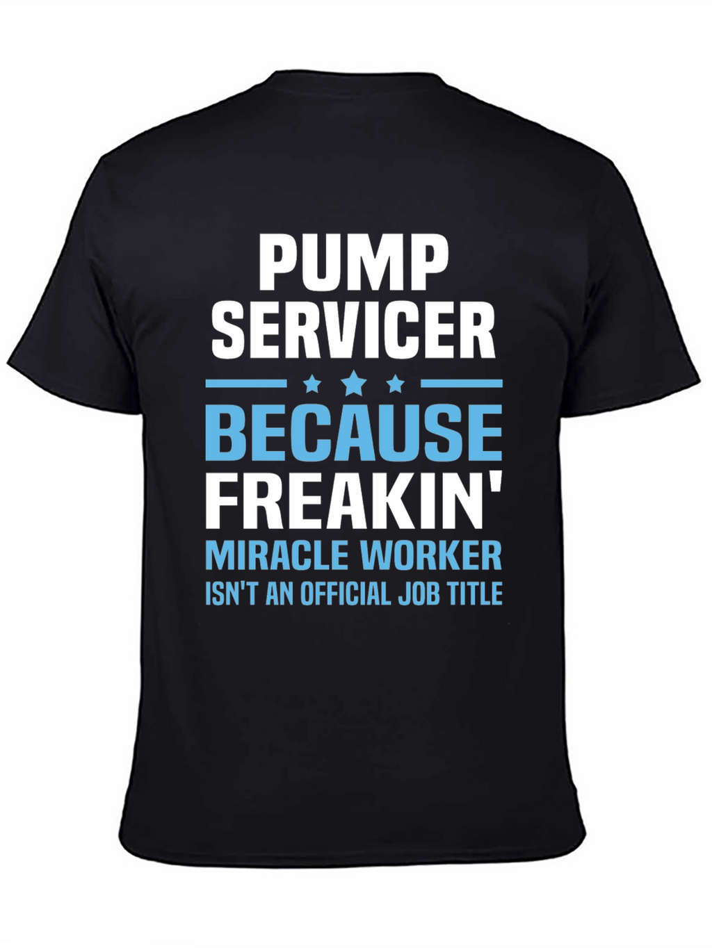 Pump Servicer Funny T-Shirt