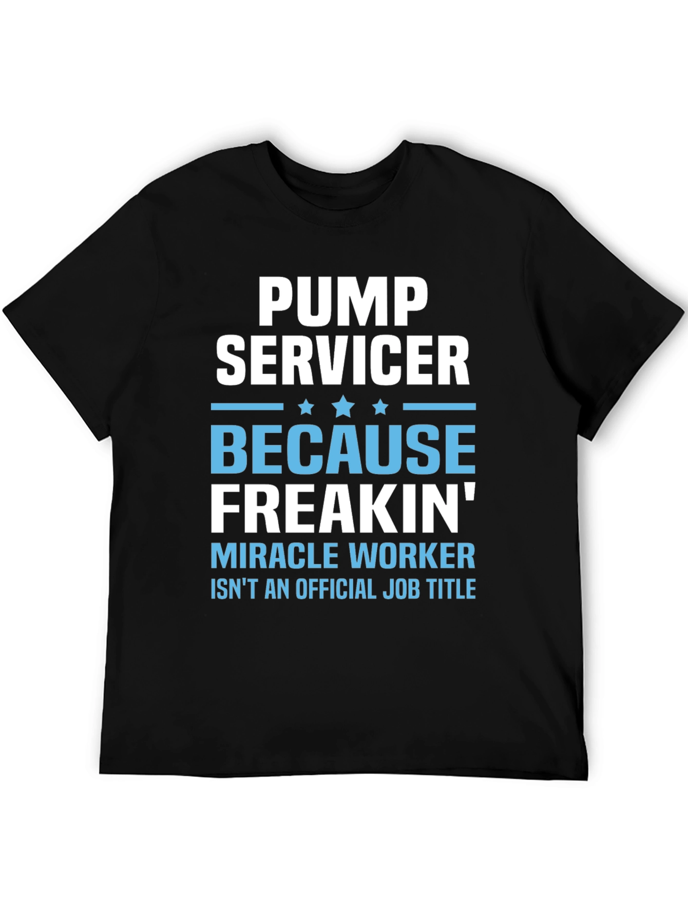 Pump Servicer Funny T-Shirt