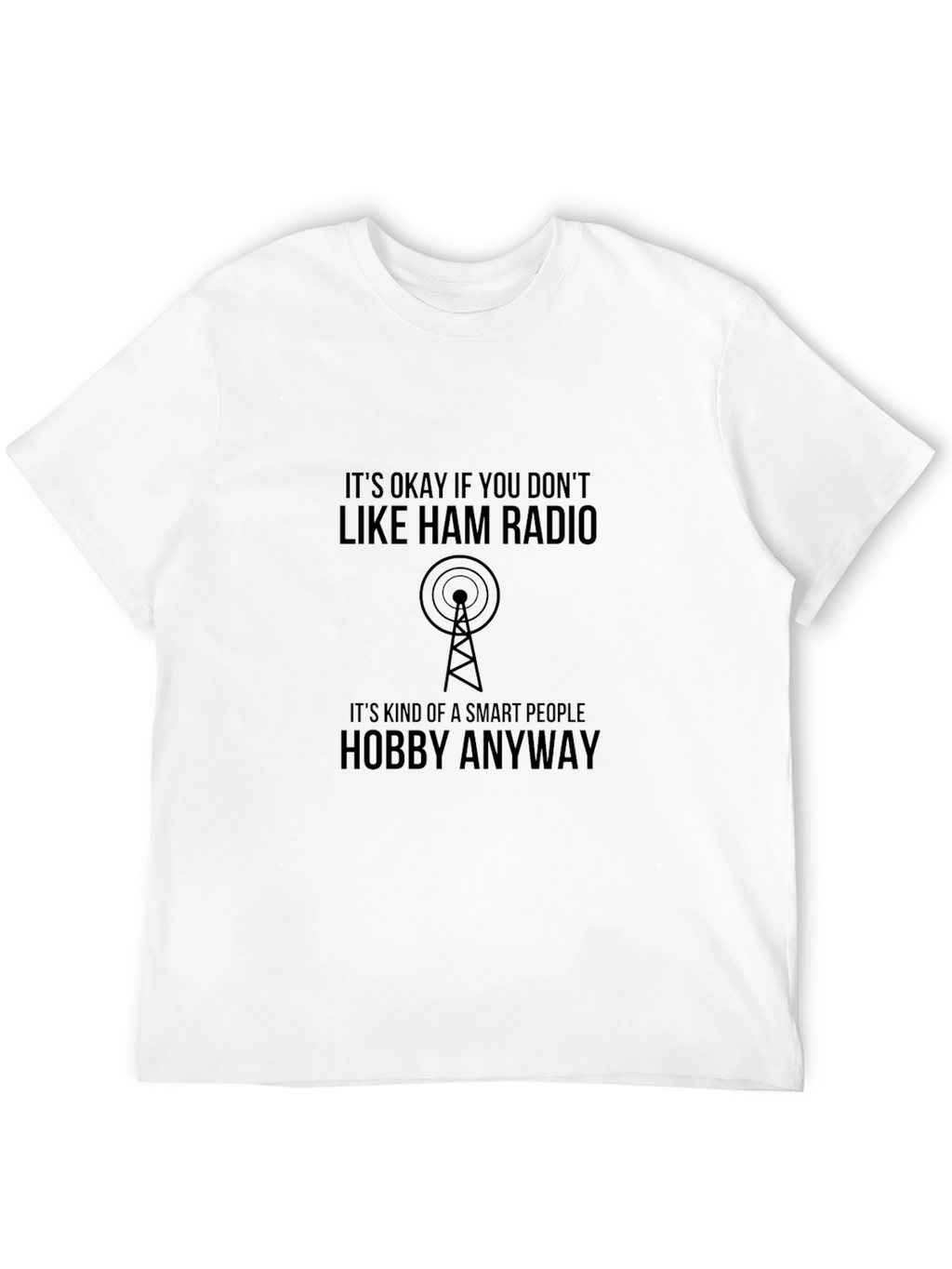 Ham Radio Smart People Hobby T-Shirt