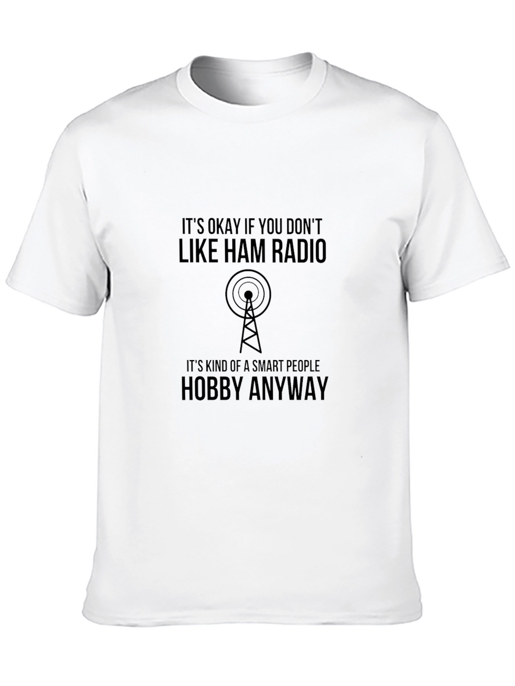 Ham Radio Smart People Hobby T-Shirt