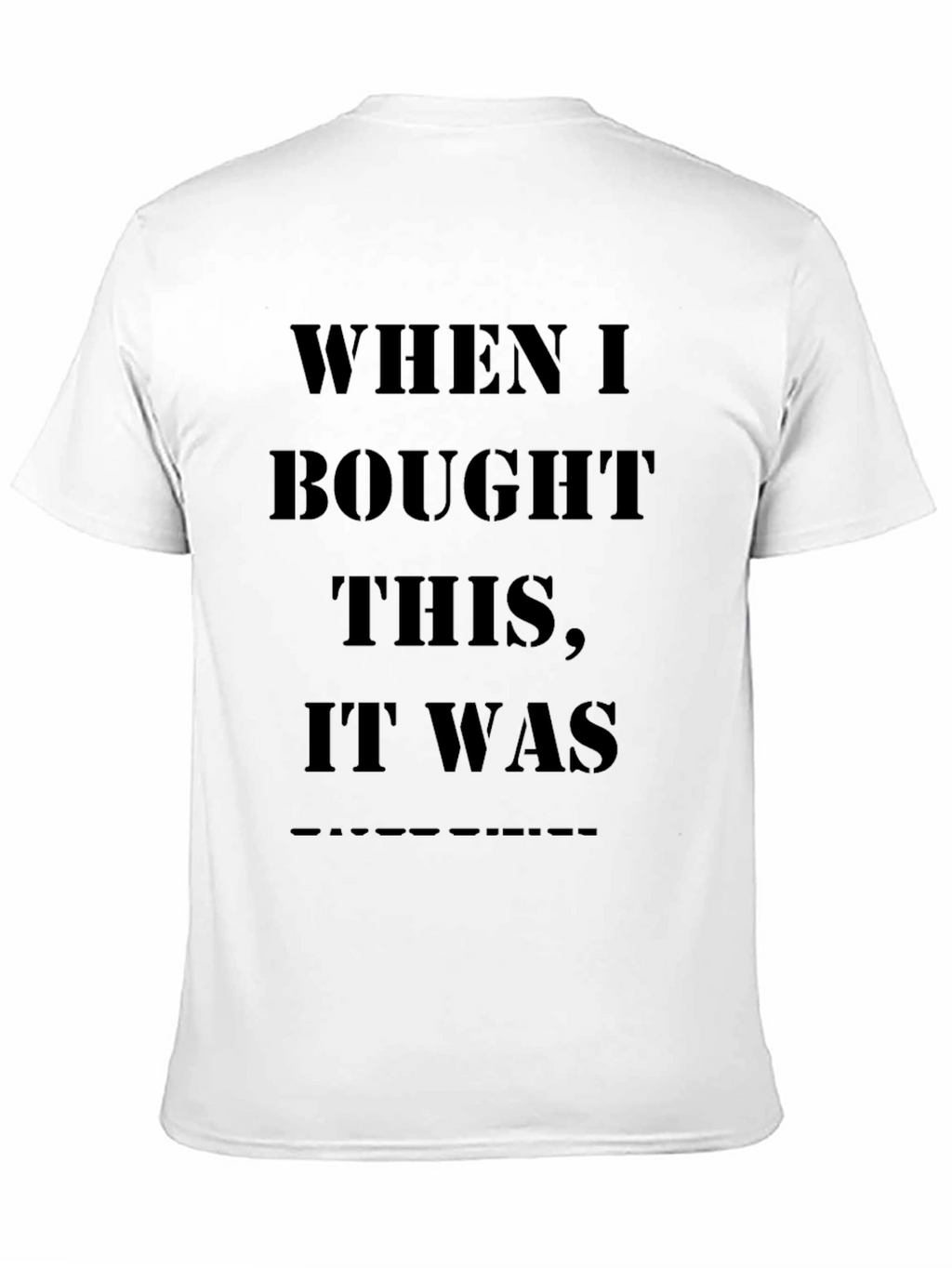 Humorous Black T-Shirt - When I Bought This...