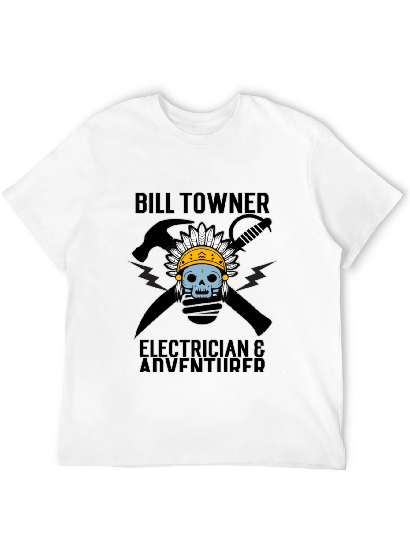 Bill Towner Electrician & Adventurer T-Shirt
