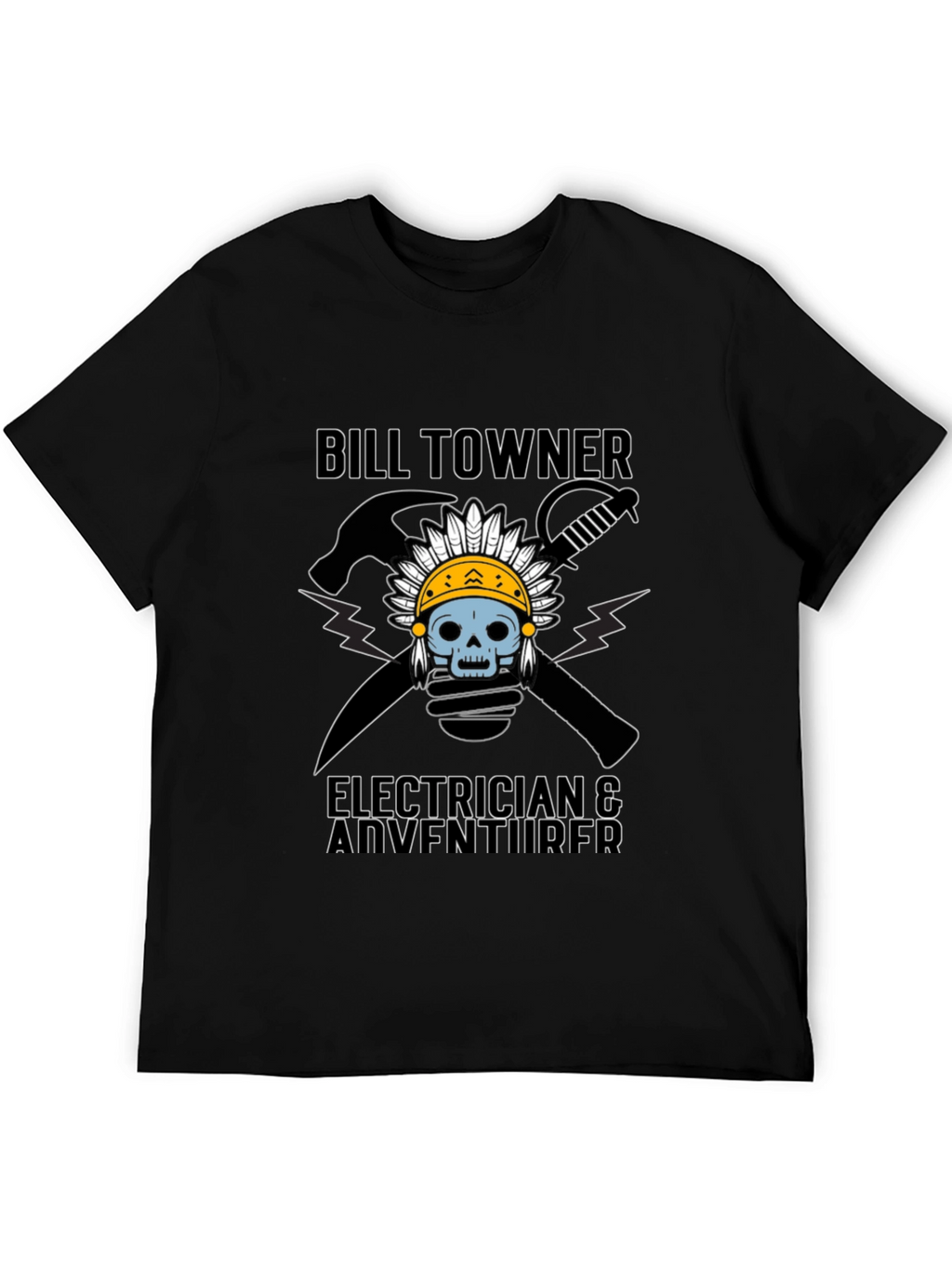 Bill Towner Electrician & Adventurer T-Shirt