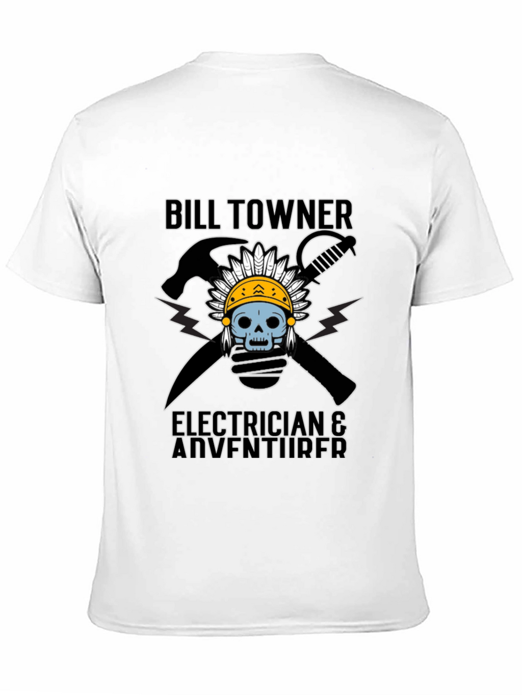 Bill Towner Electrician & Adventurer T-Shirt