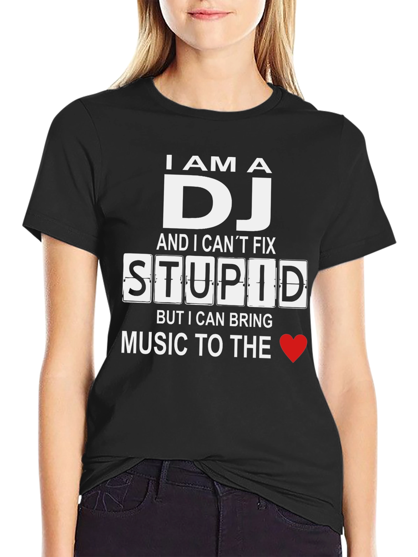 I Am A DJ T-Shirt: Cant Fix Stupid Bring Music