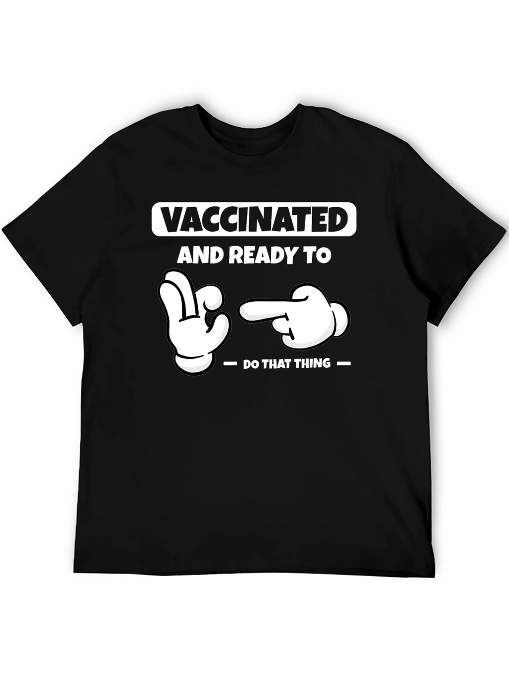 Vaccinated & Ready T-Shirt Funny Novelty Health Tee