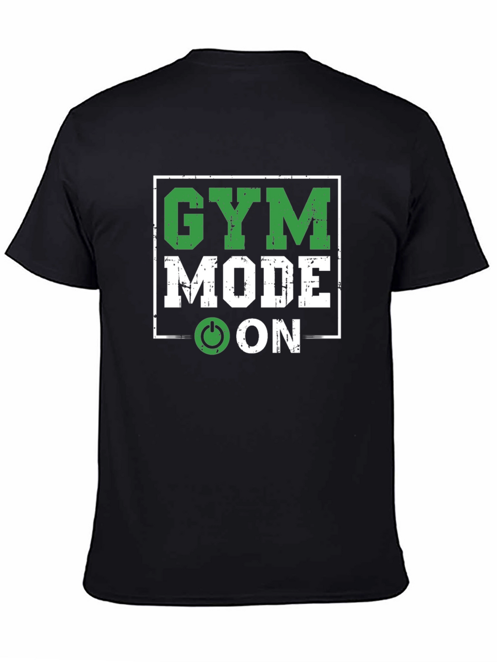 Gym Mode On T-Shirt - Workout Motivation