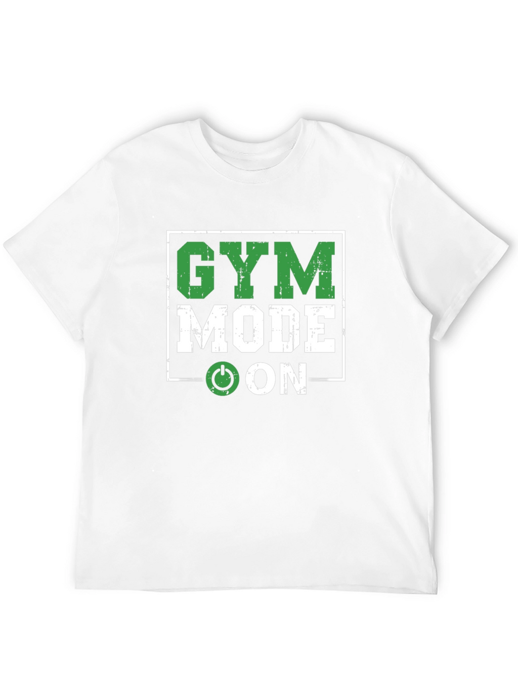 Gym Mode On T-Shirt - Workout Motivation