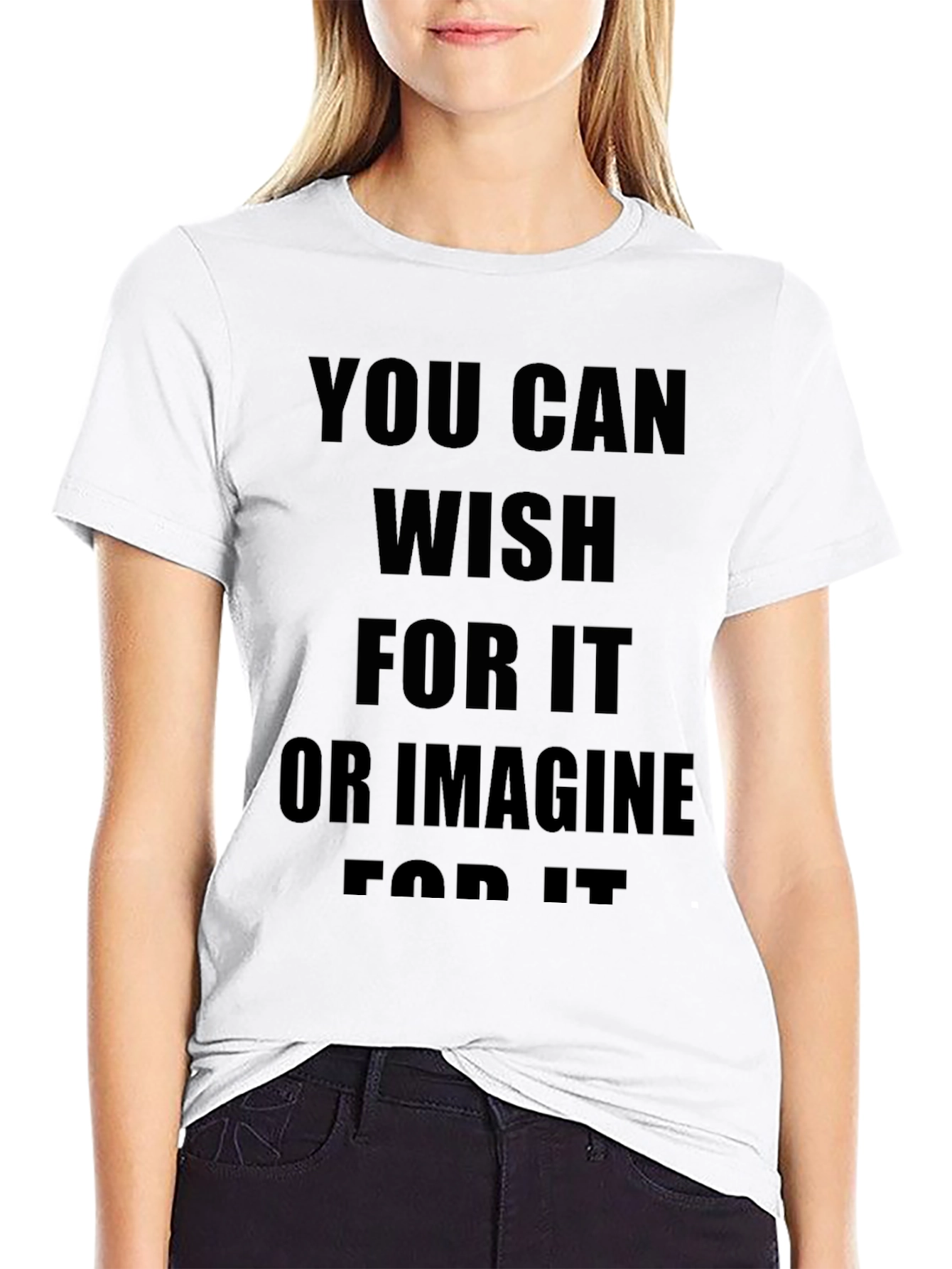 Motivational Black T-Shirt: You Can Wish For It