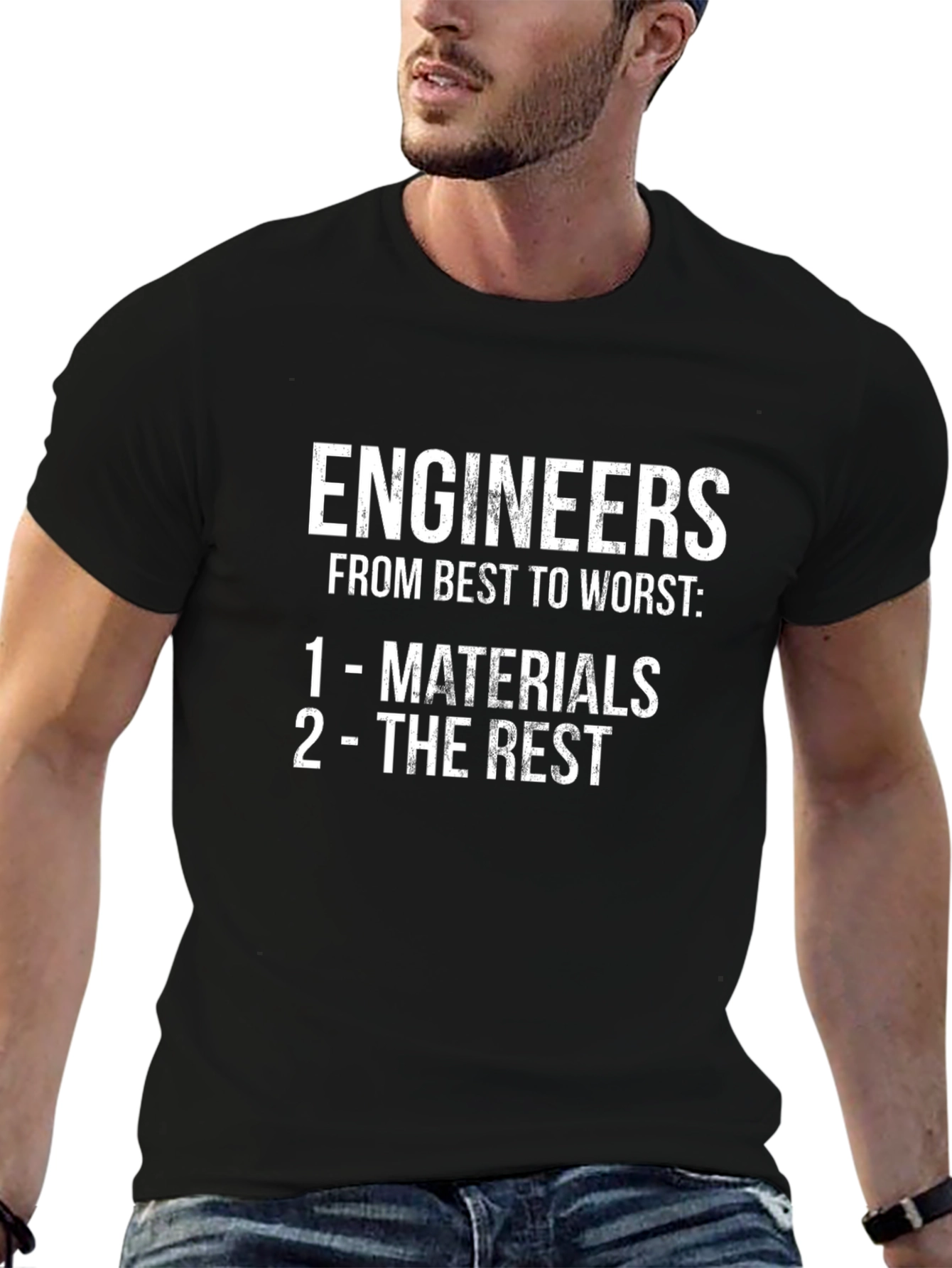 Engineers From Best to Worst T-Shirt