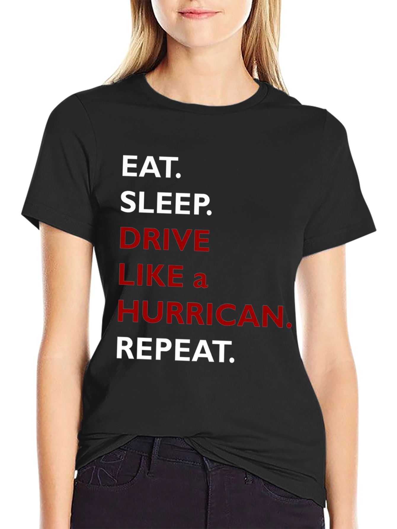 Eat Sleep Drive Like a Hurricane Repeat T-Shirt