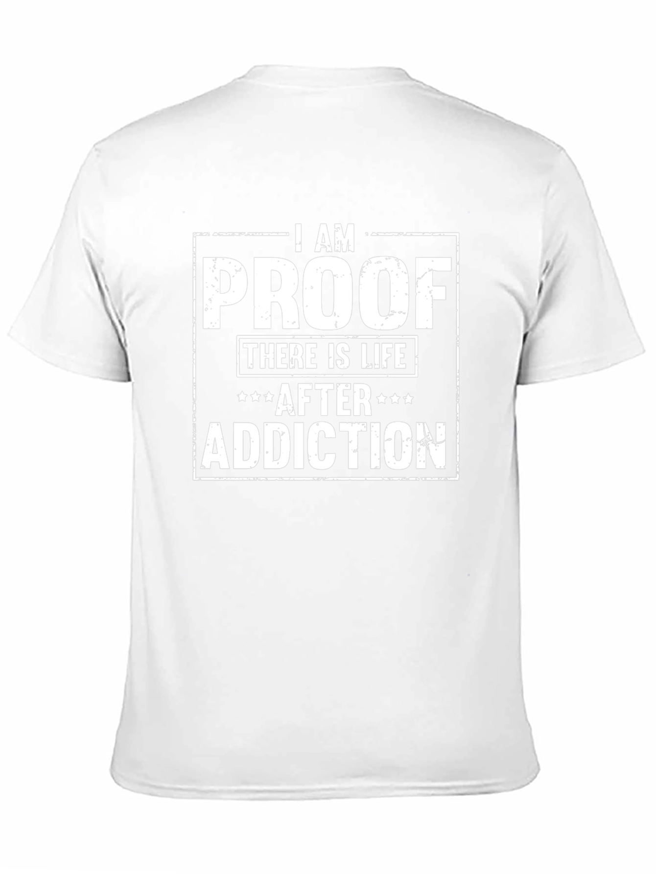 I AM PROOF There Is Life After Addiction T-Shirt