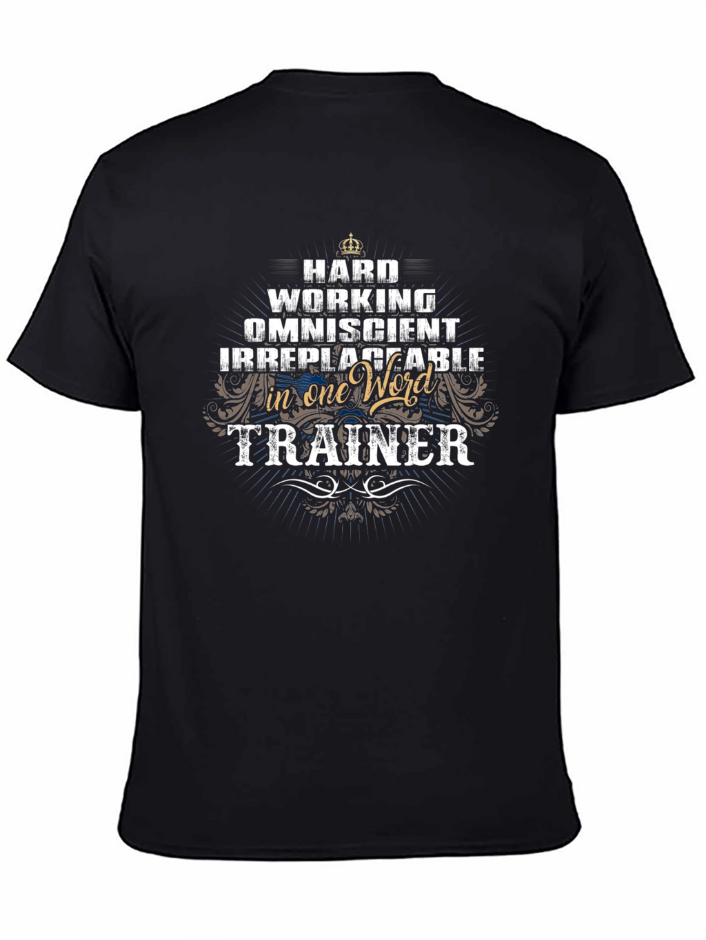 Hard Working Trainer Black T-Shirt