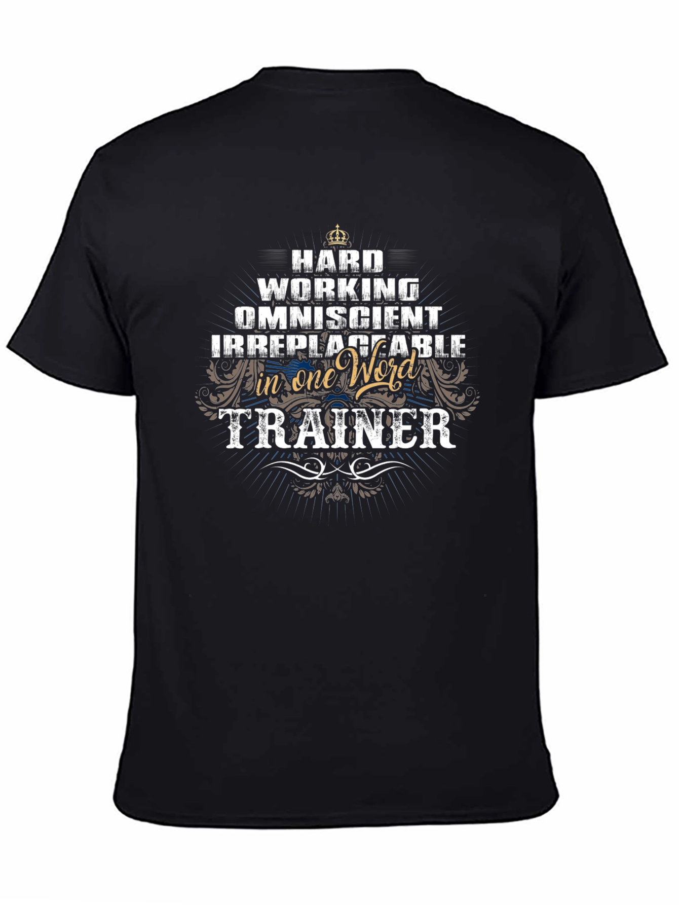 Hard Working Trainer Black T-Shirt