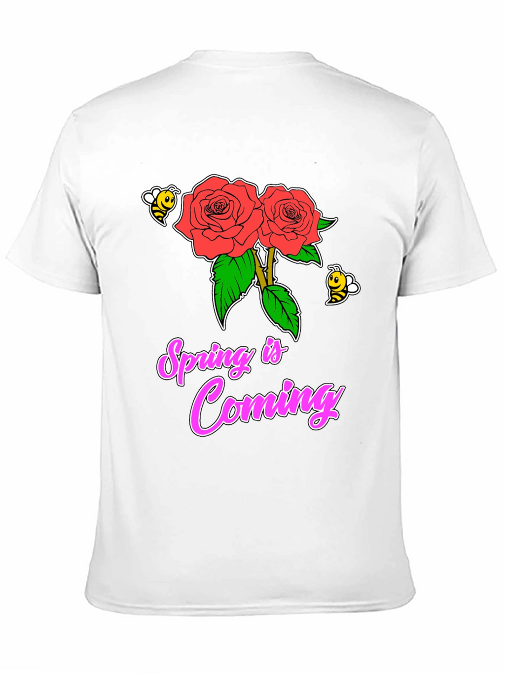 Spring Is Coming T-Shirt with Roses & Bees