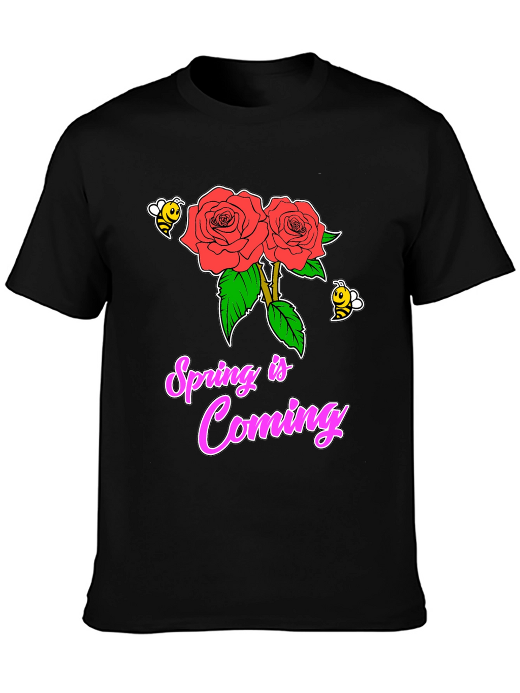 Spring Is Coming T-Shirt with Roses & Bees