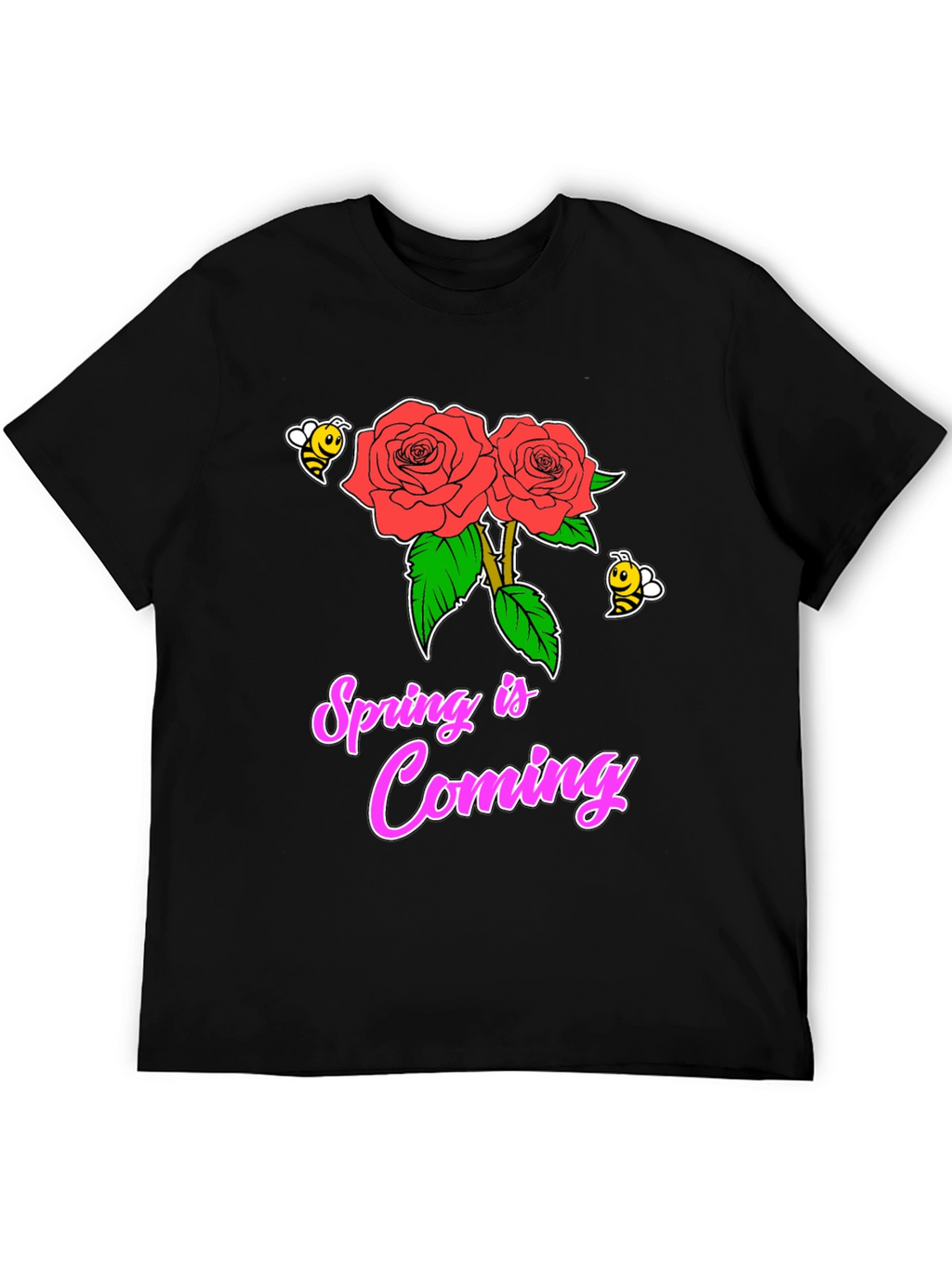 Spring Is Coming T-Shirt with Roses & Bees