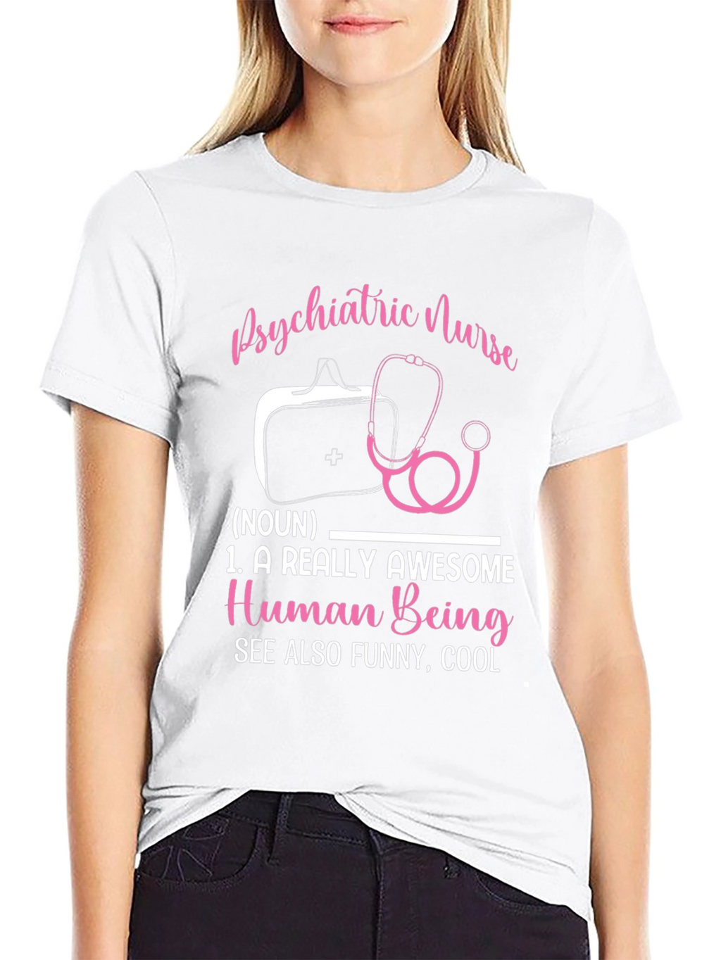 Psychiatric Nurse T-Shirt: Awesome Human Being Definition