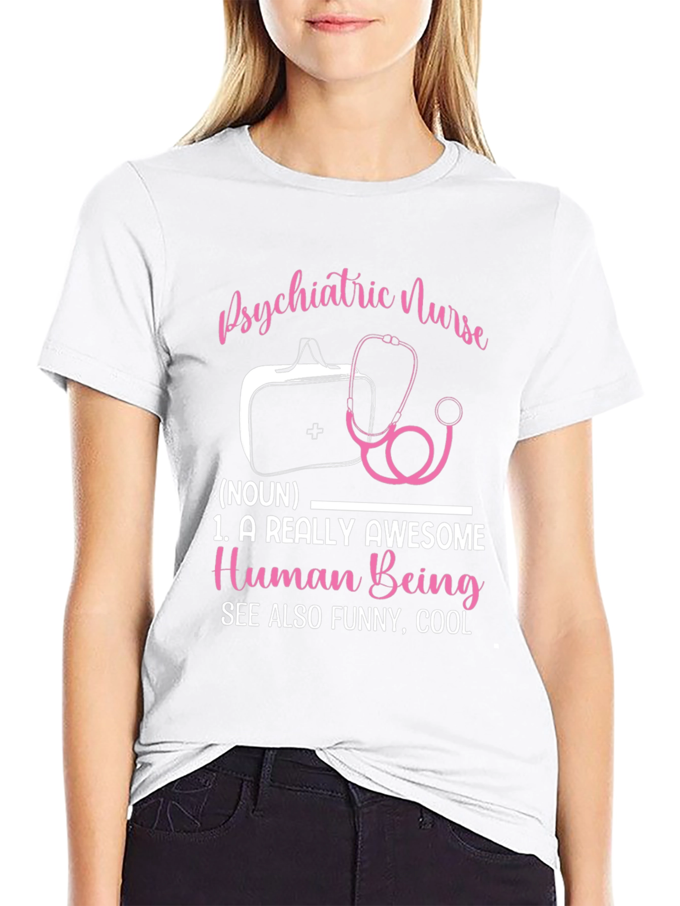 Psychiatric Nurse T-Shirt: Awesome Human Being Definition
