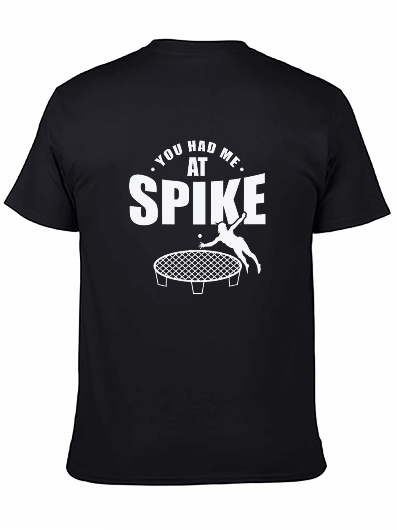 You Had Me At Spike T-Shirt - Roundnet Fan Tee