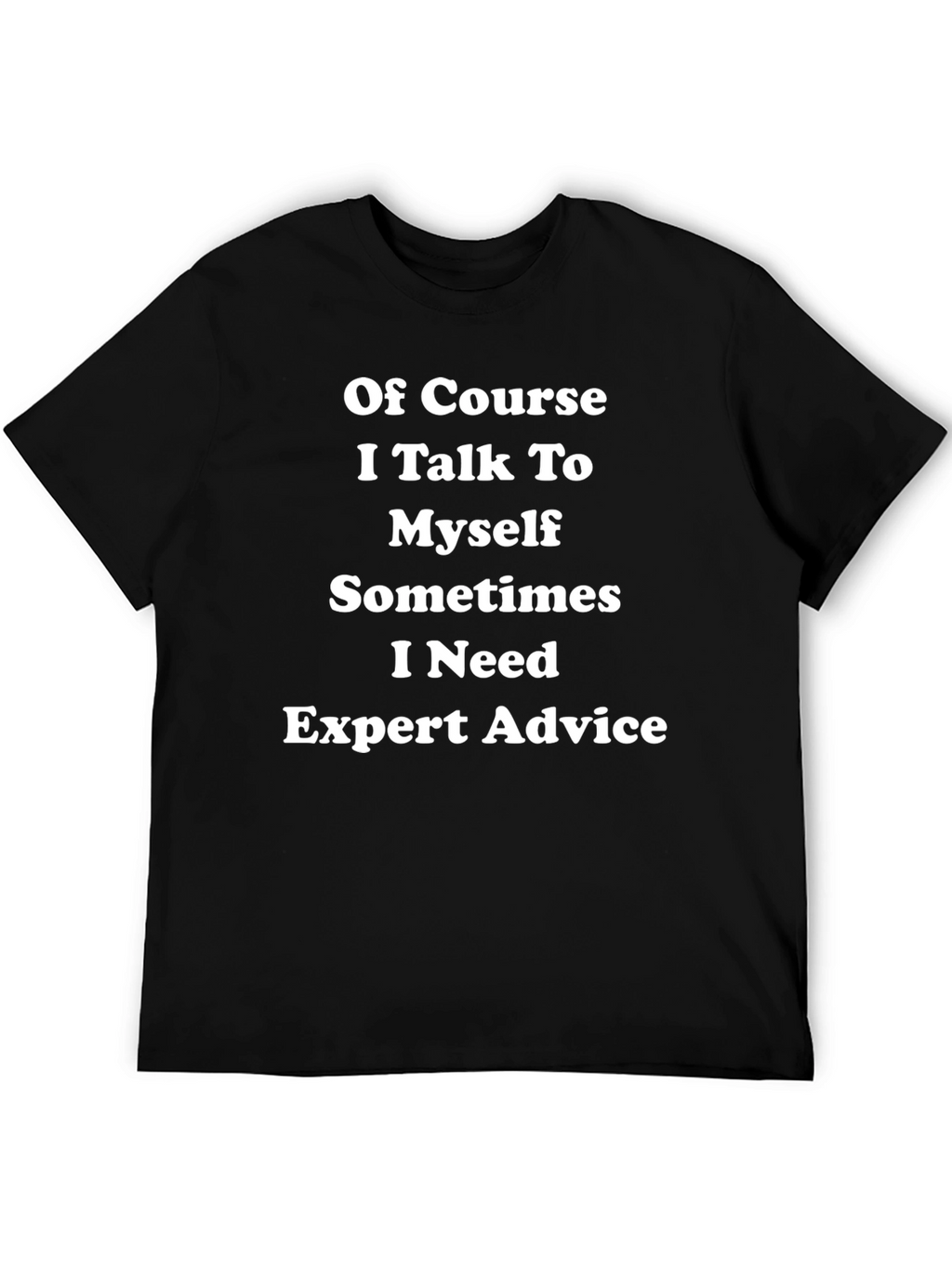 Funny Expert Advice T-Shirt