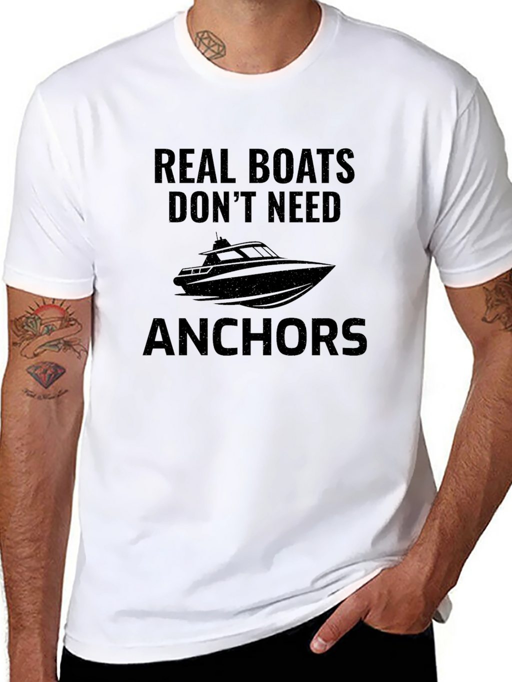 Real Boats Dont Need Anchors Graphic T-Shirt