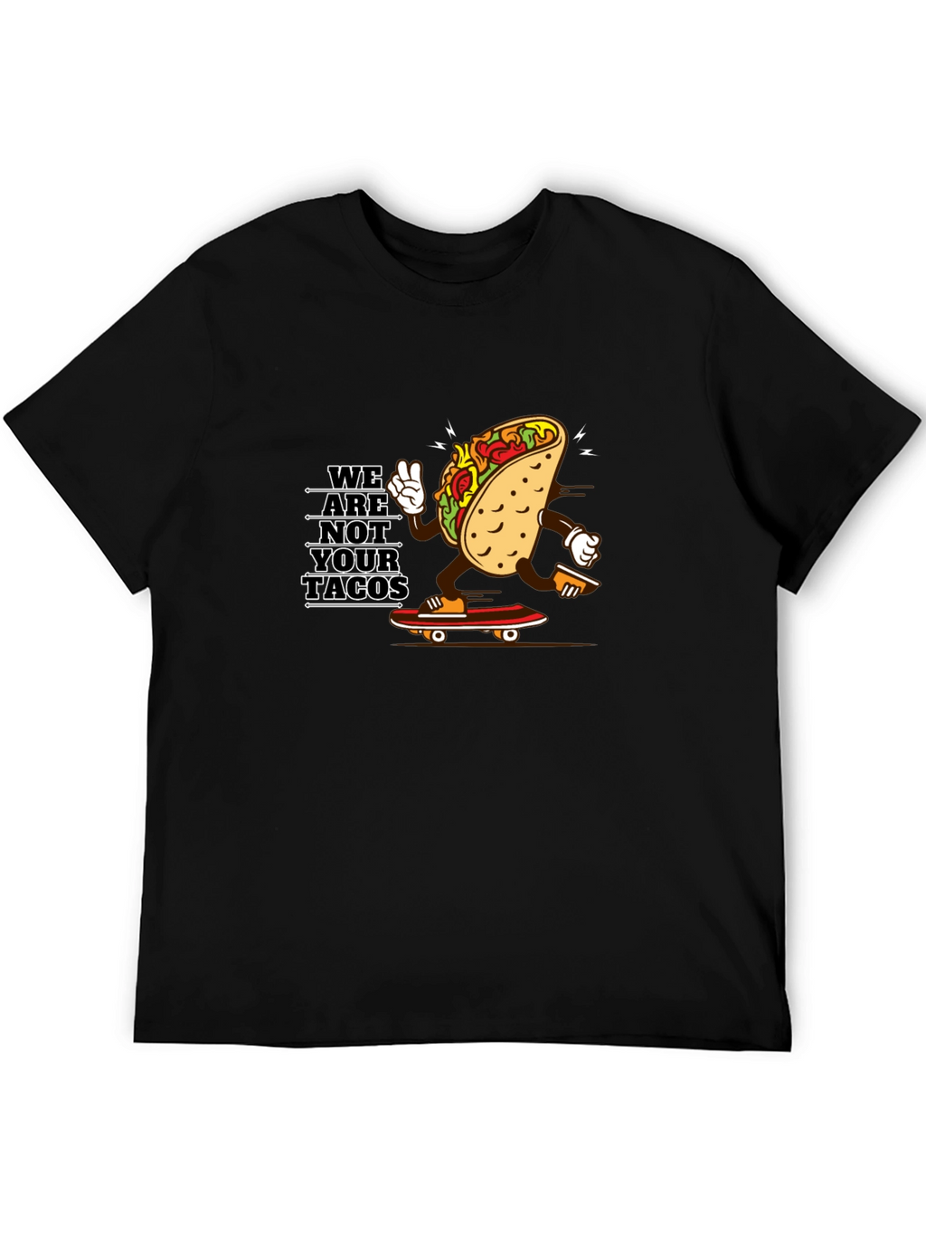 We Are Not Your Tacos Black Graphic Tee