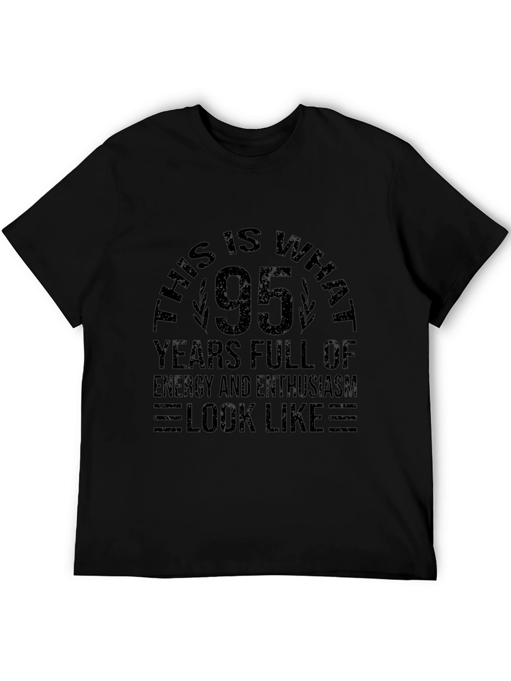 95 Years Full of Energy Black T-Shirt