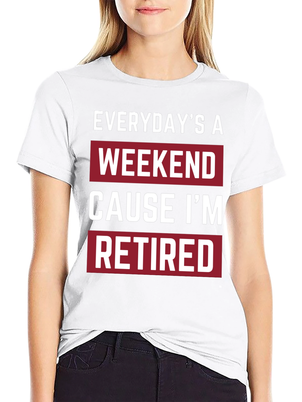 Everydays a Weekend Retired T-Shirt
