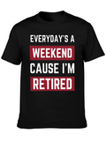 Everydays a Weekend Retired T-Shirt