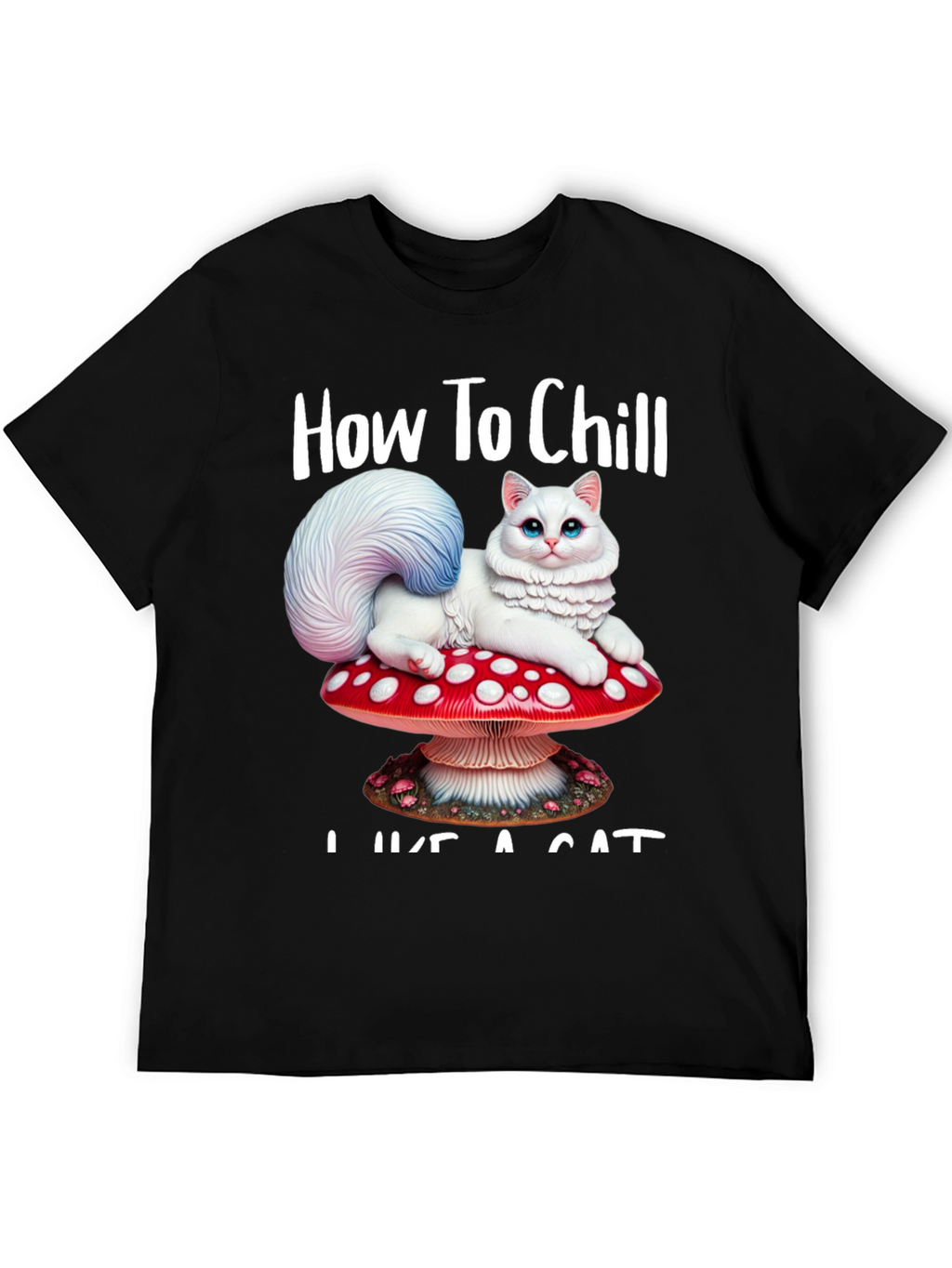 How to Chill Like a Cat T-Shirt