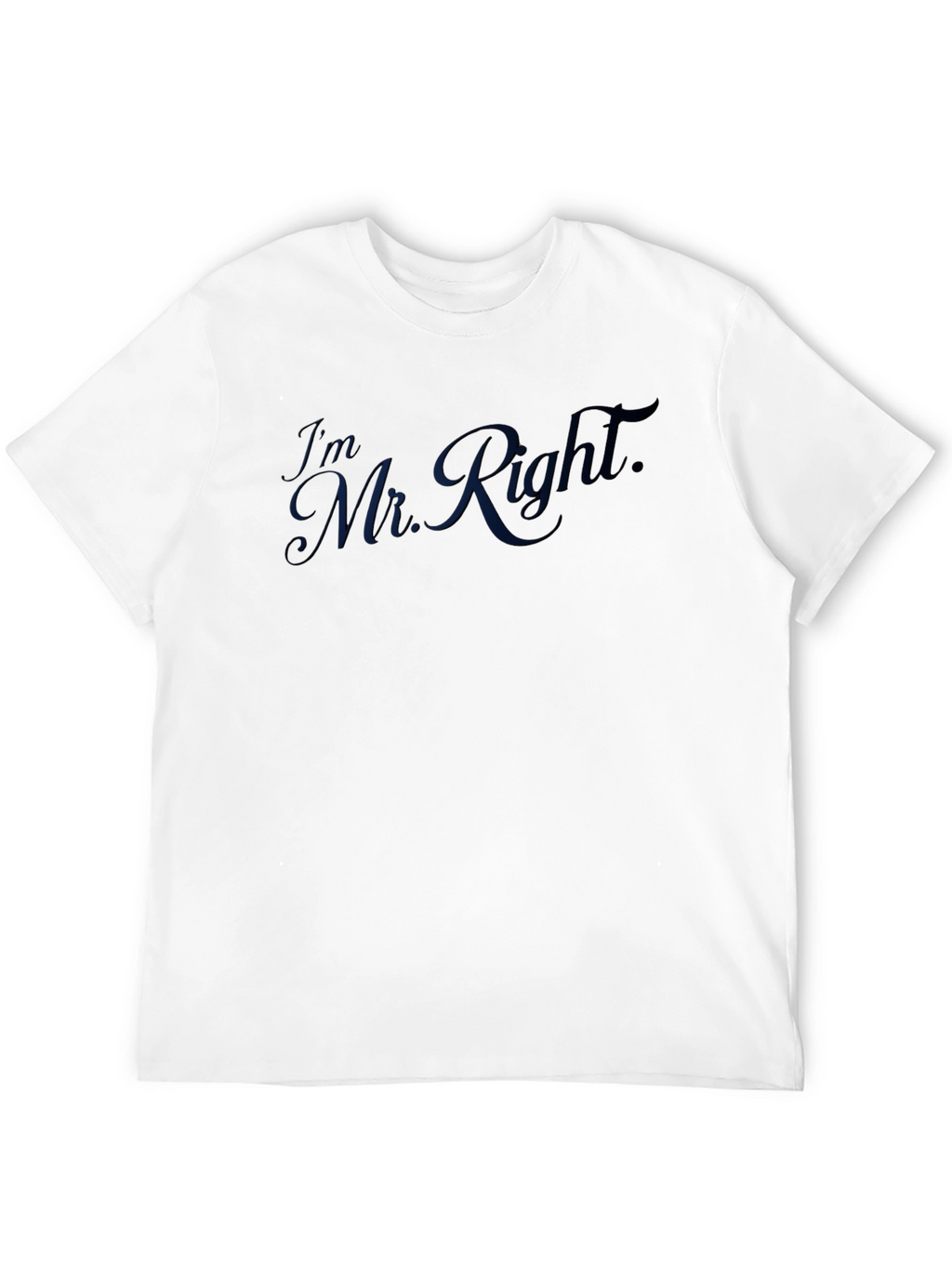 Im Mr. Right T-Shirt - Black Casual Tee