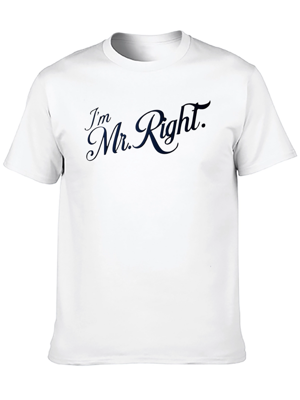 Im Mr. Right T-Shirt - Black Casual Tee