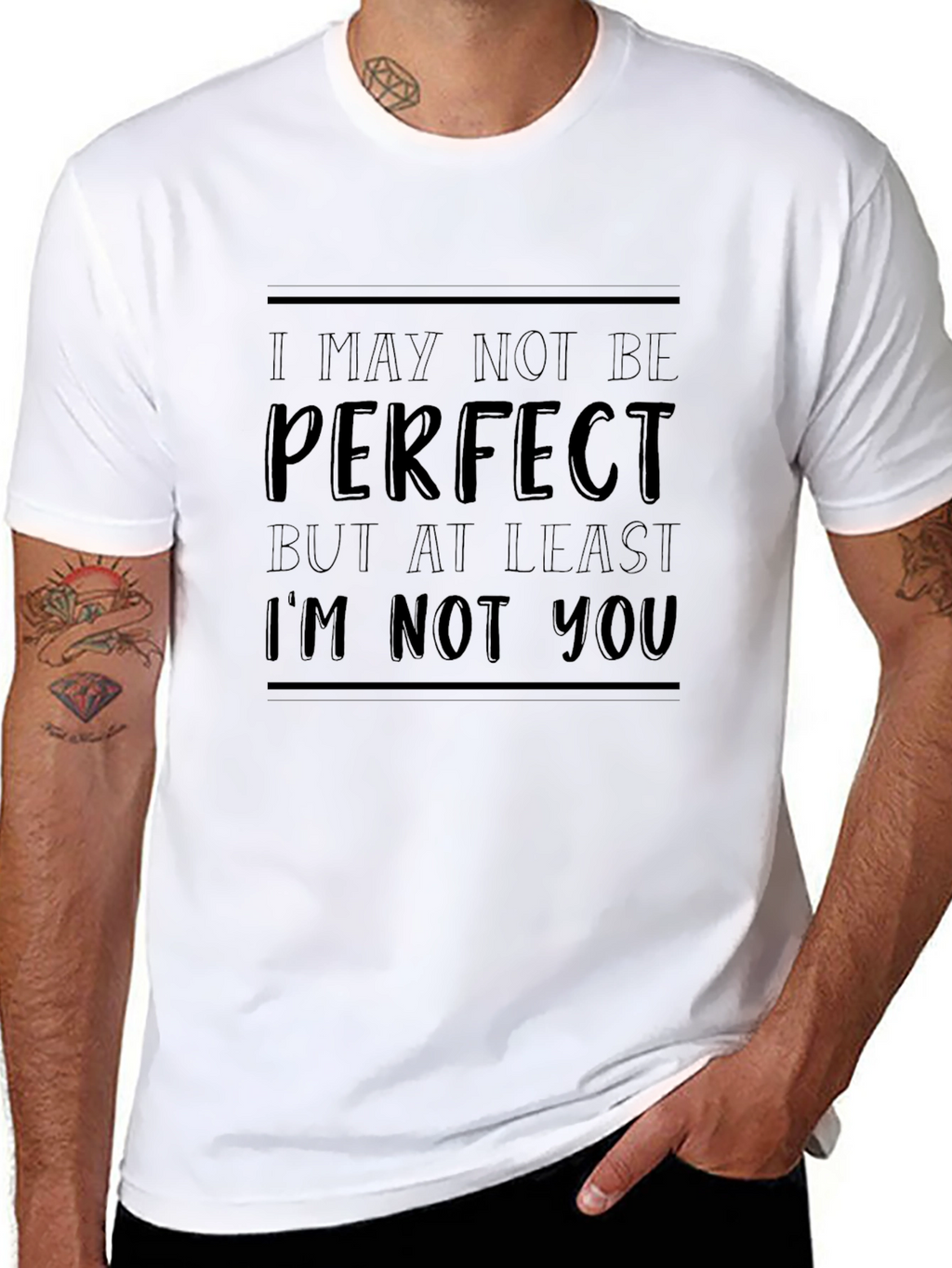 Funny Slogan T-Shirt - I May Not Be Perfect