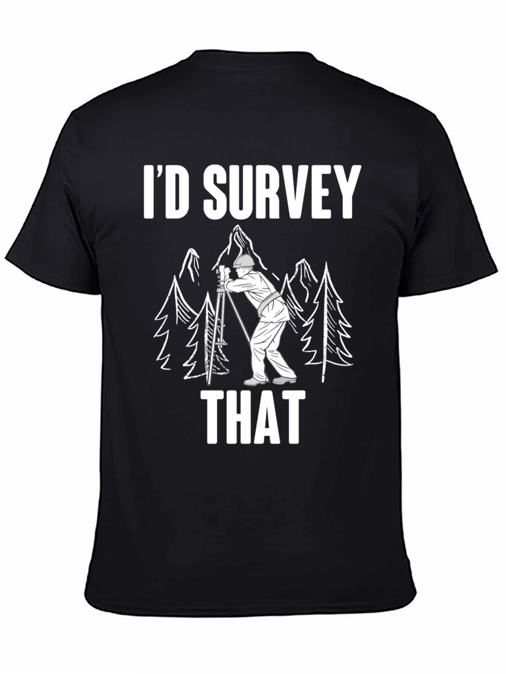 Id Survey That Funny Surveyor Shirt