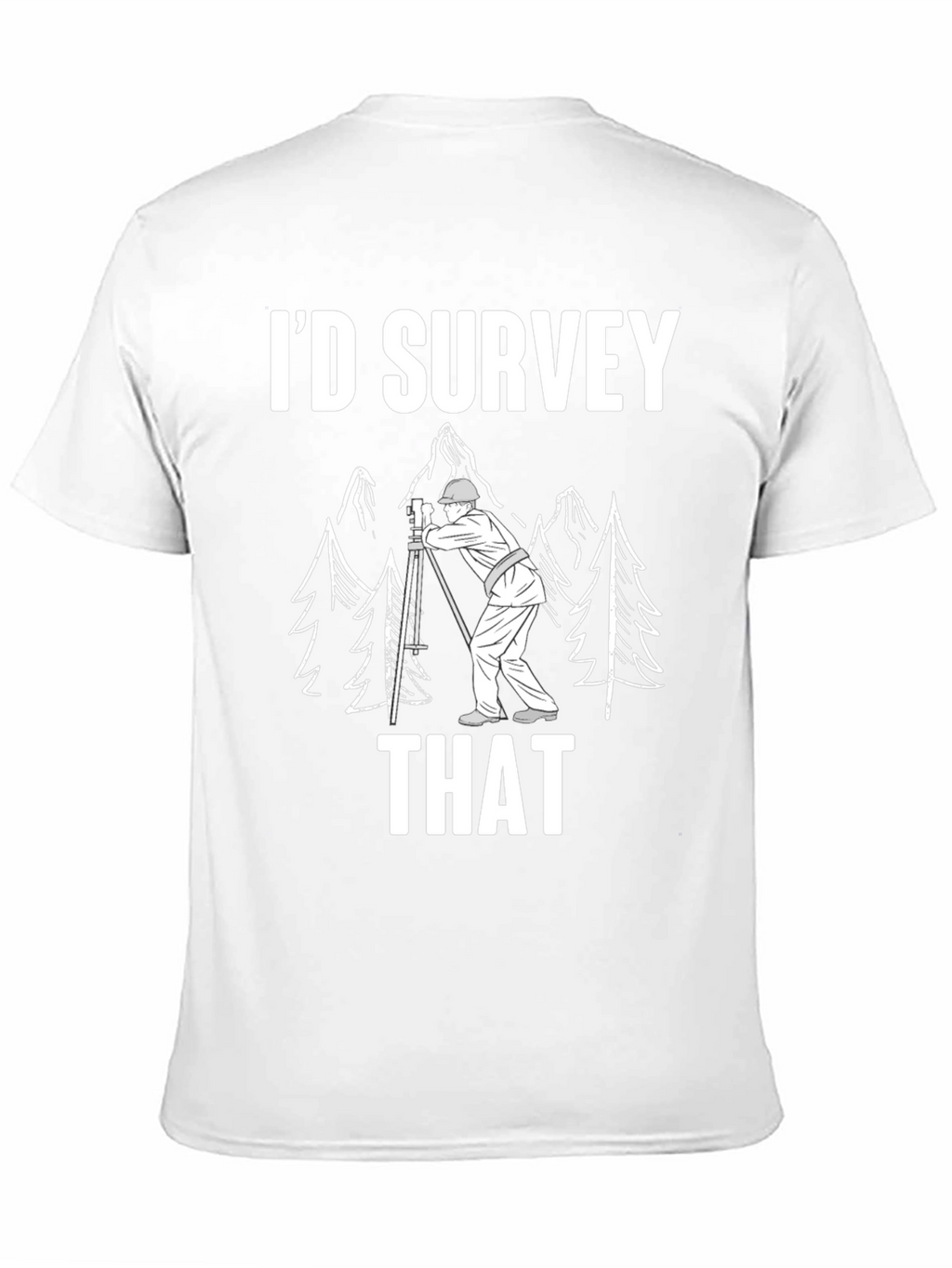 Id Survey That Funny Surveyor Shirt