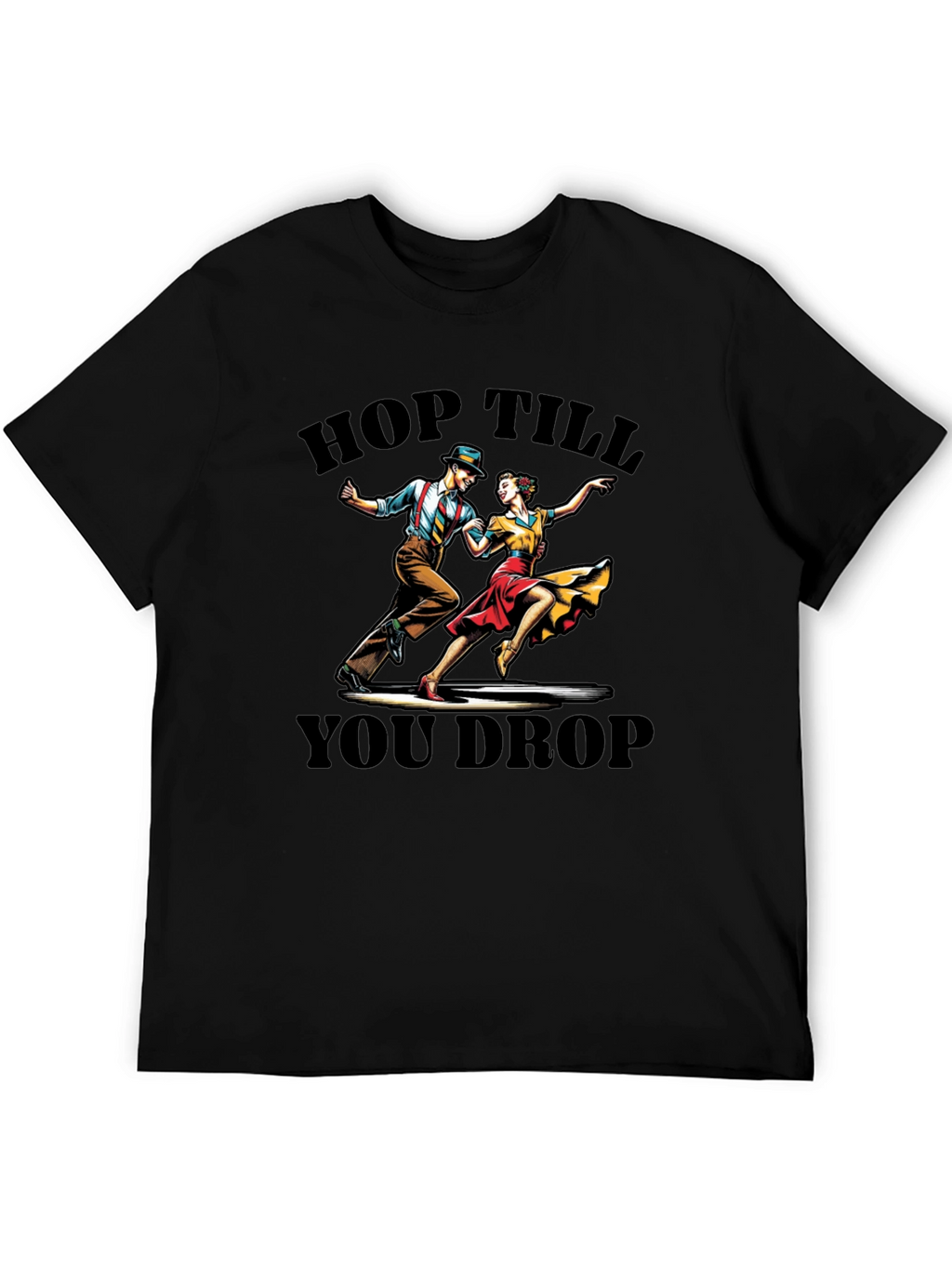 Hop Till You Drop Dance T-Shirt