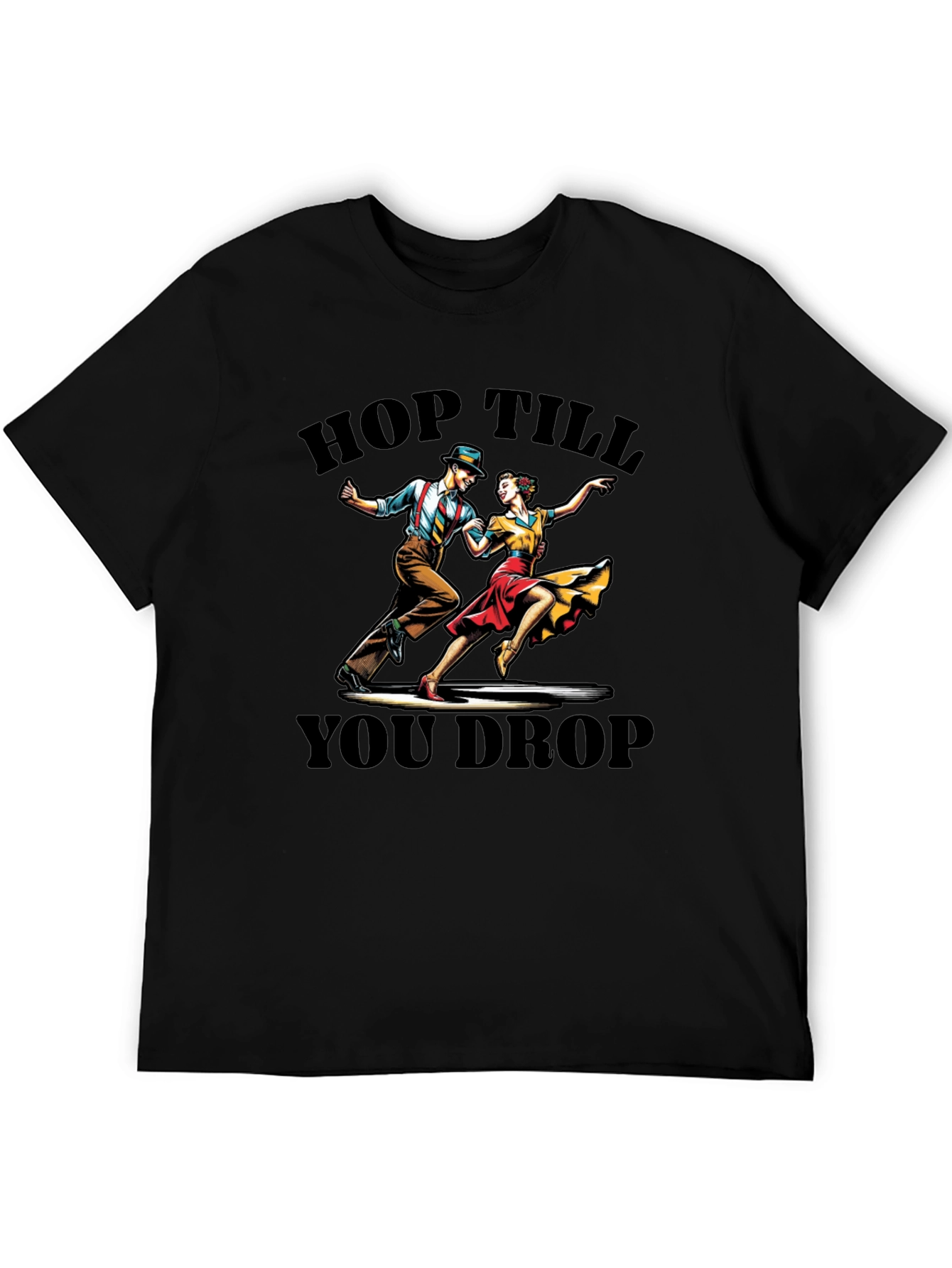 Hop Till You Drop Dance T-Shirt