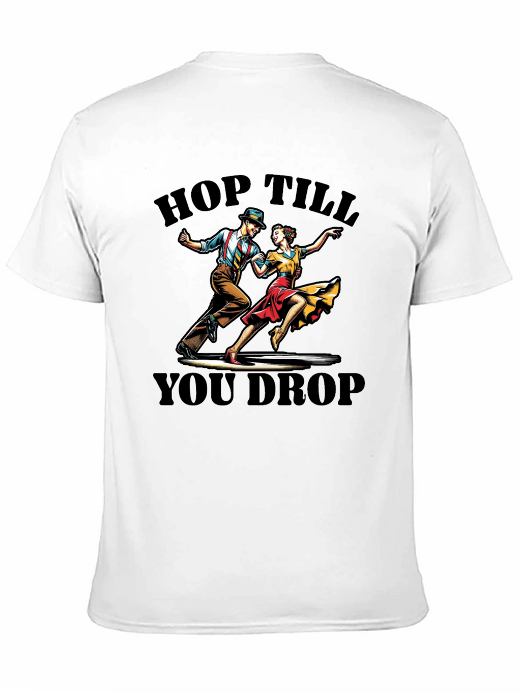 Hop Till You Drop Dance T-Shirt
