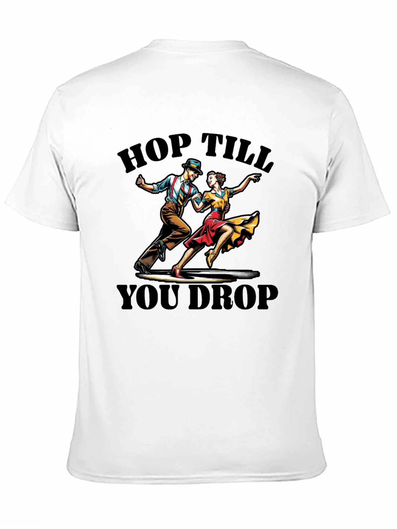 Hop Till You Drop Dance T-Shirt