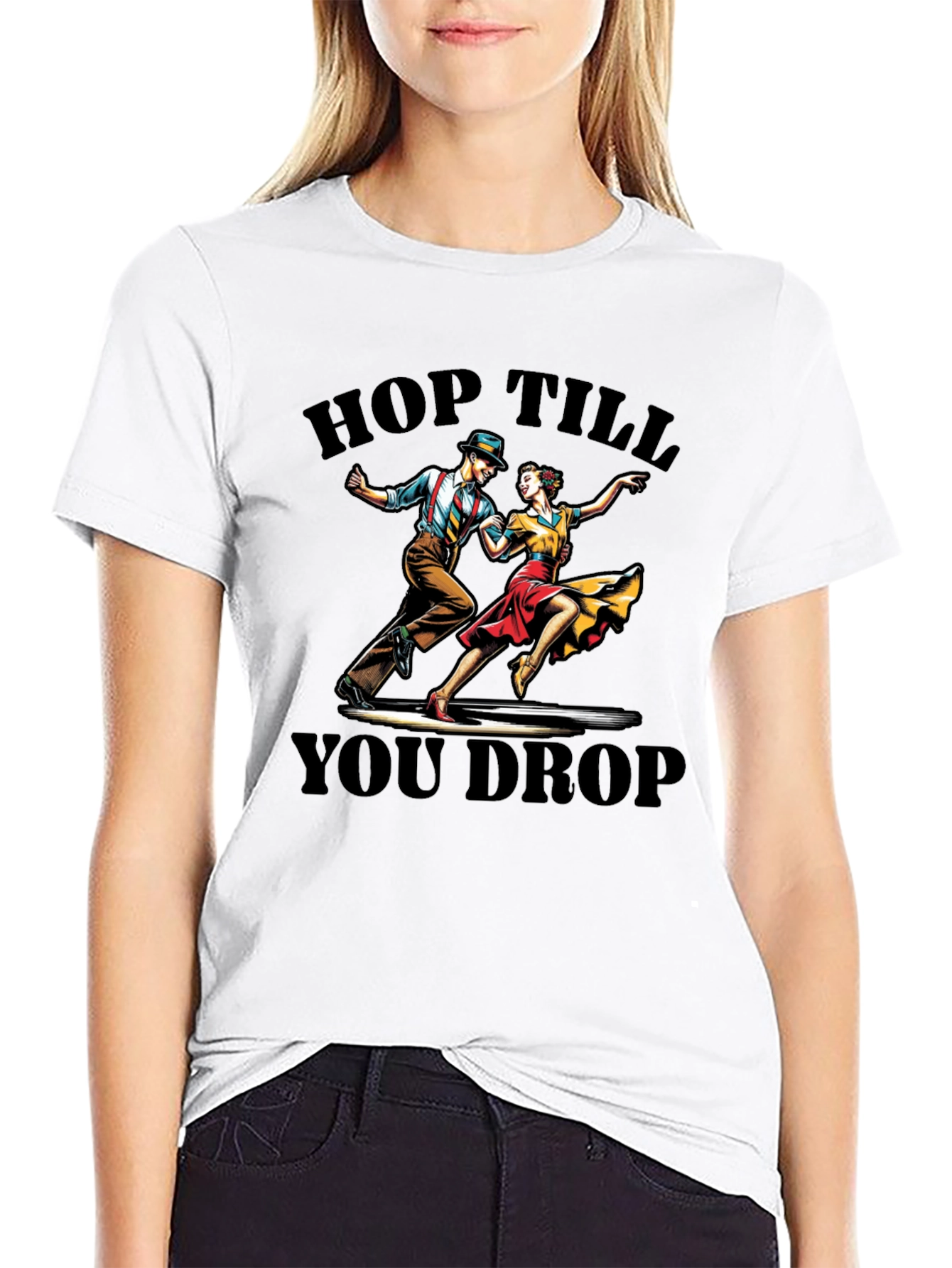 Hop Till You Drop Dance T-Shirt