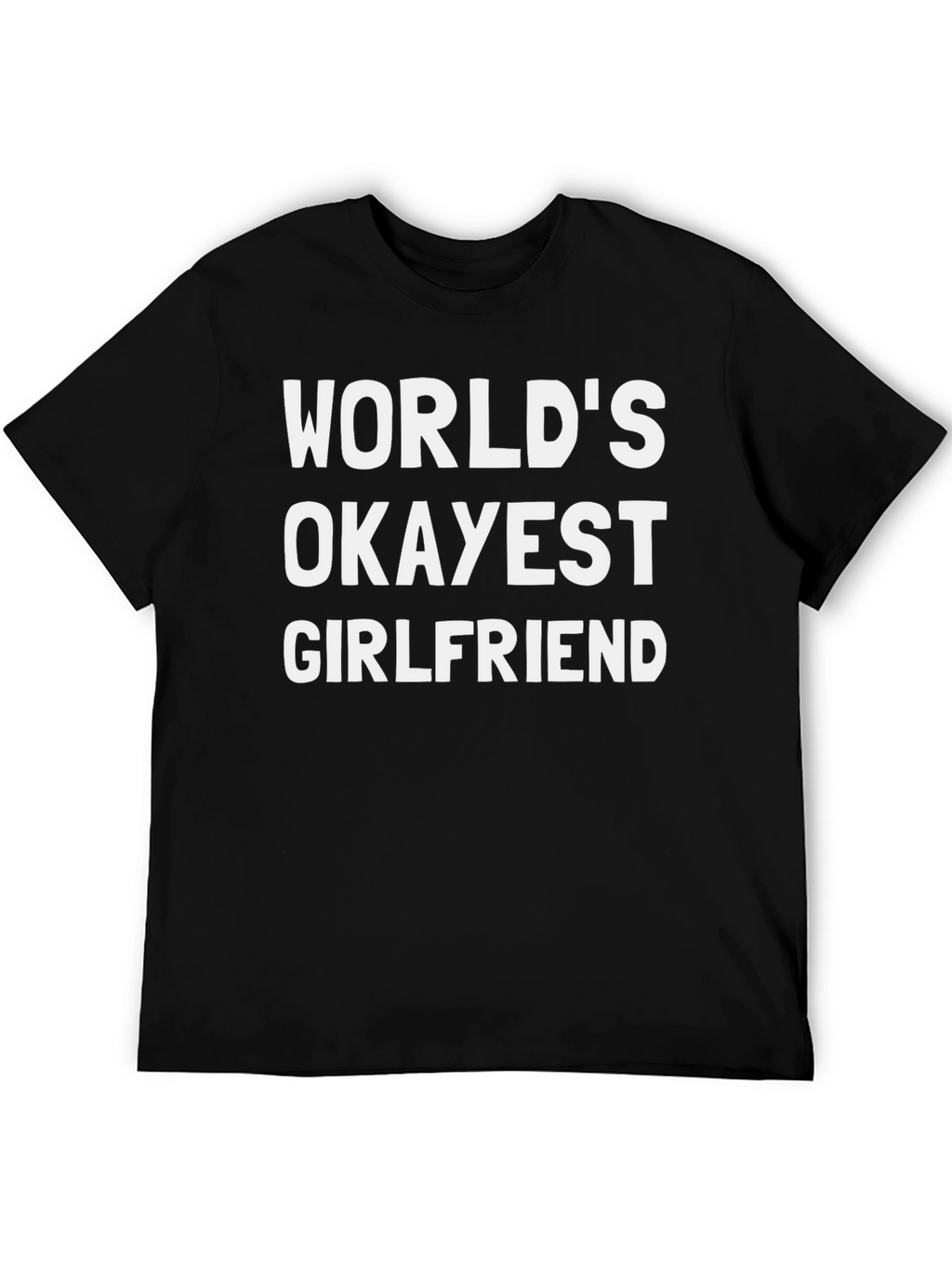 Worlds Okayest Girlfriend Graphic Tee